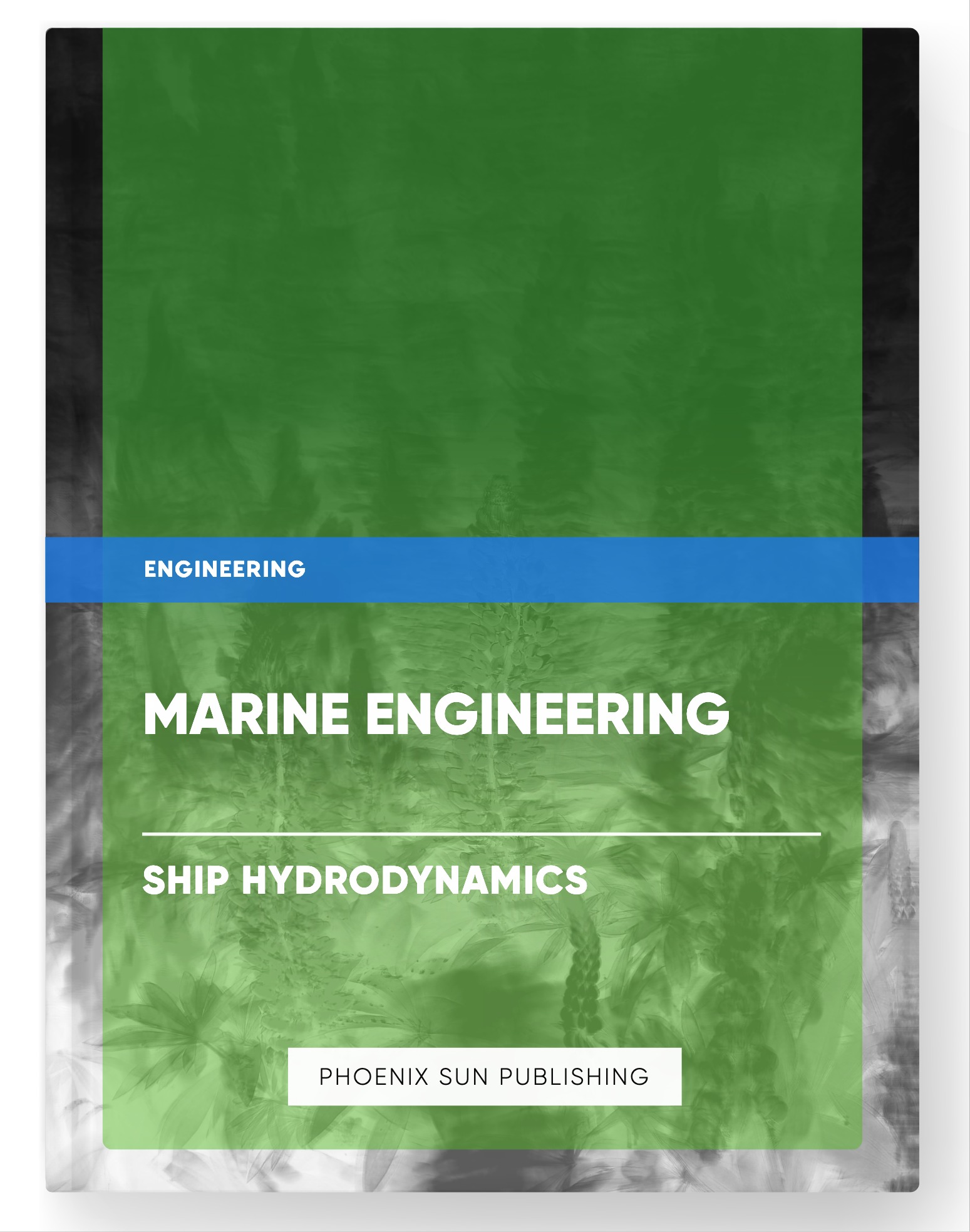 Marine Engineering – Ship Hydrodynamics