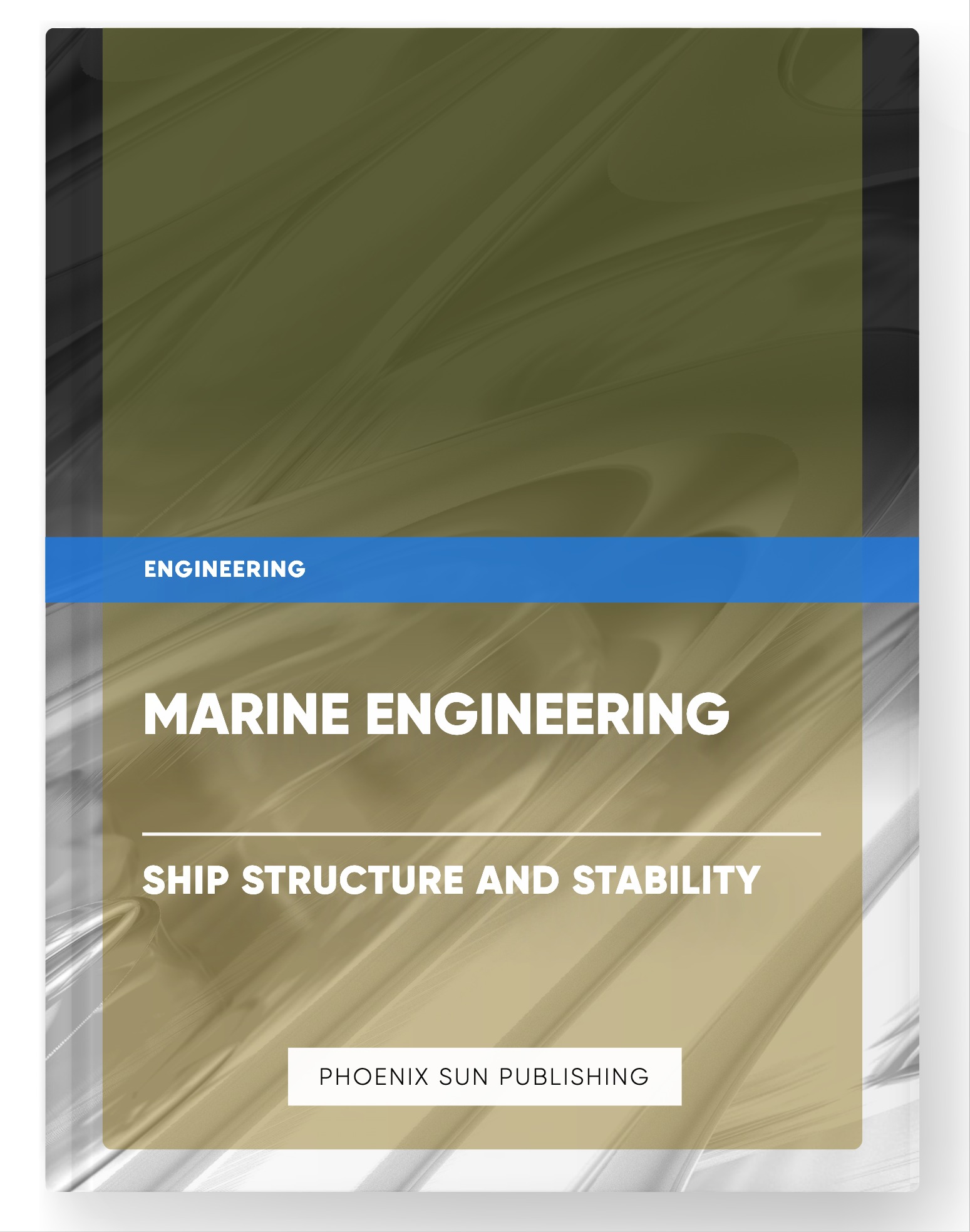 Marine Engineering – Ship Structure and Stability