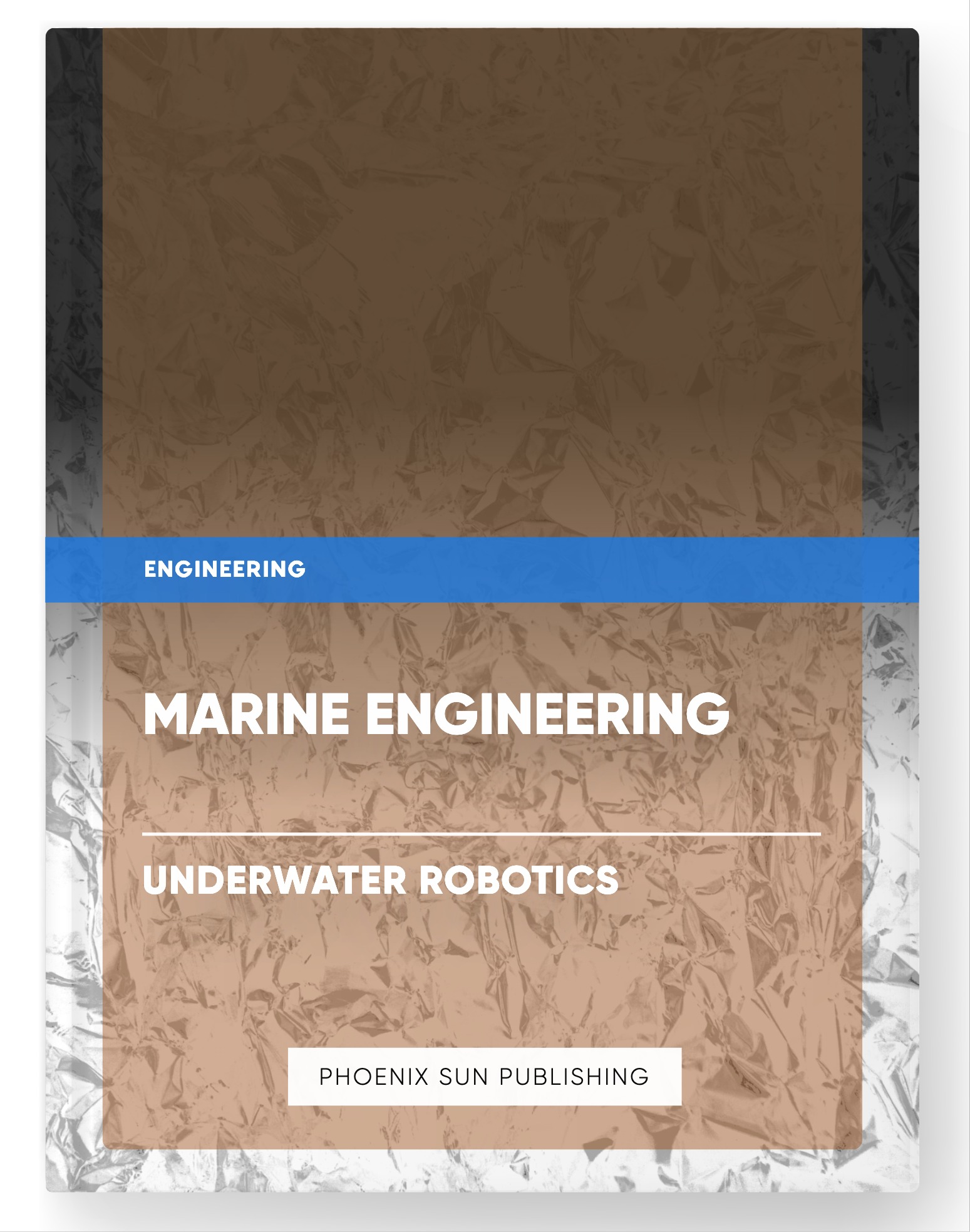 Marine Engineering – Underwater Robotics