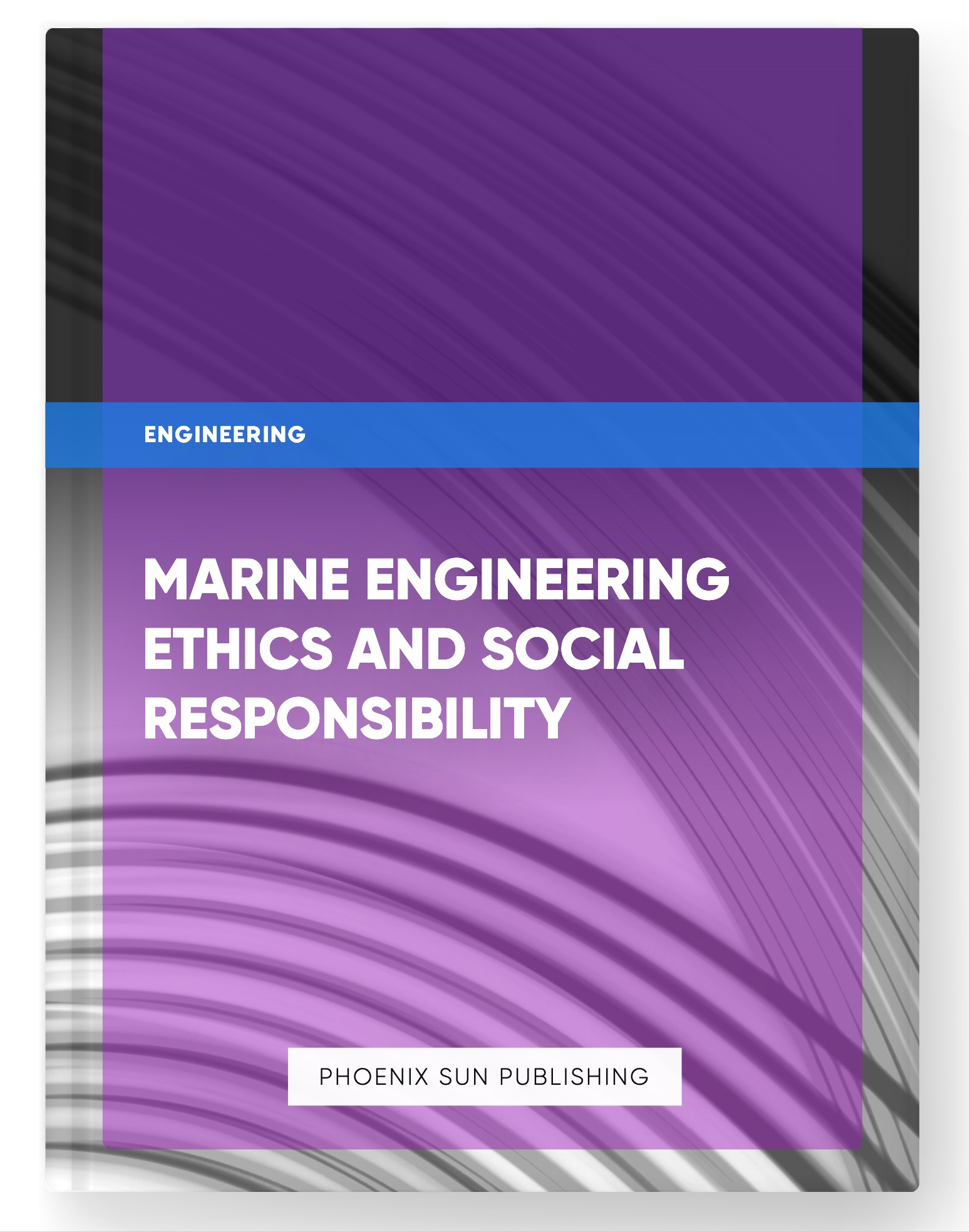 Marine Engineering Ethics and Social Responsibility
