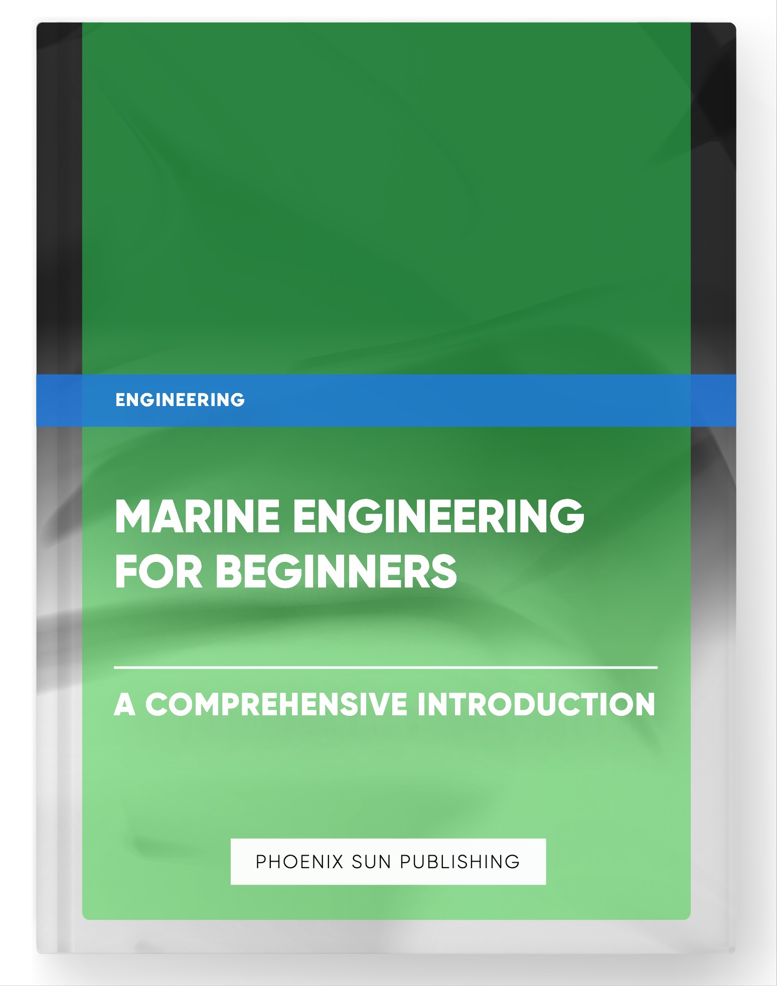 Marine Engineering for Beginners – A Comprehensive Introduction
