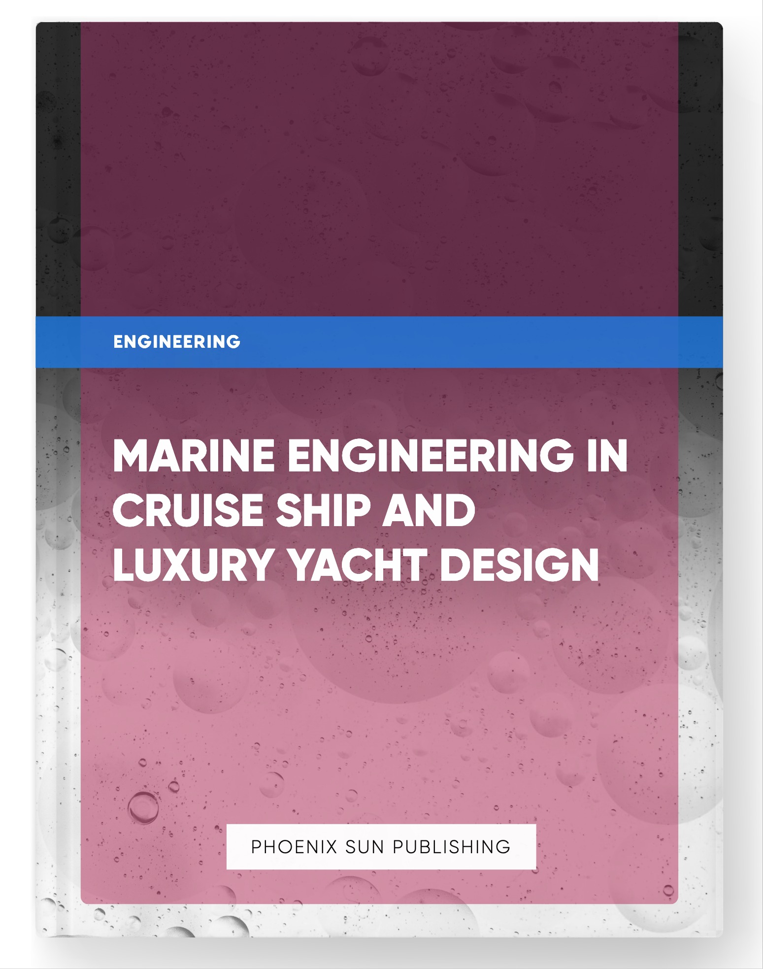 Marine Engineering in Cruise Ship and Luxury Yacht Design