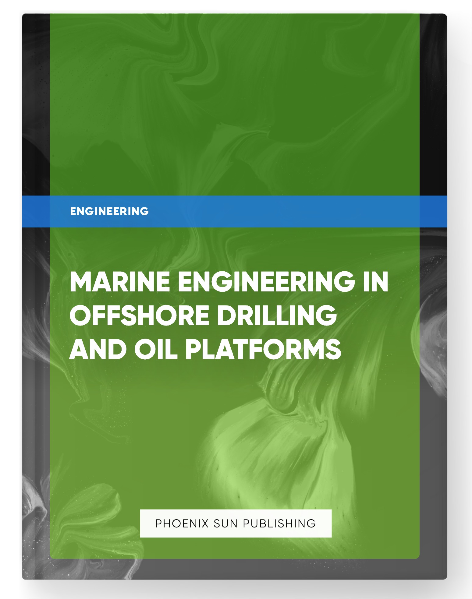 Marine Engineering in Offshore Drilling and Oil Platforms