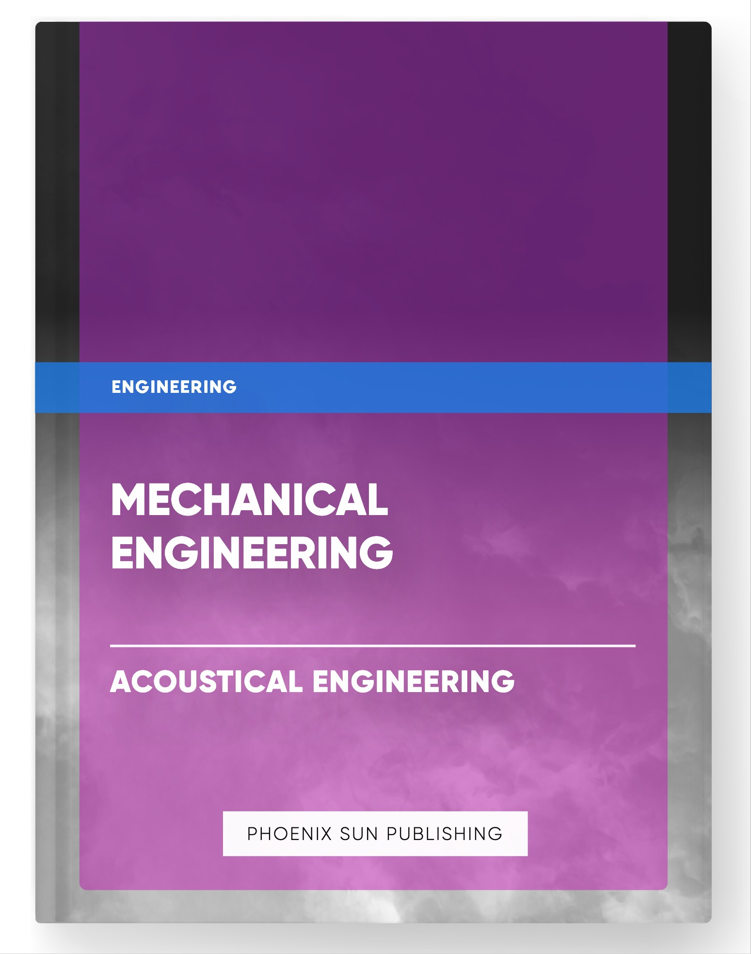 Mechanical Engineering – Acoustical Engineering