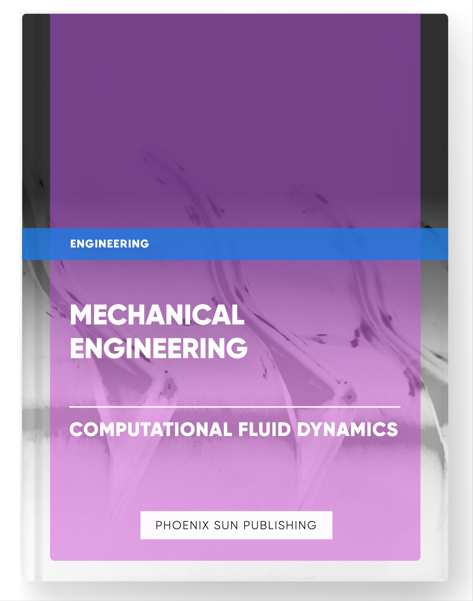 Mechanical Engineering – Computational Fluid Dynamics