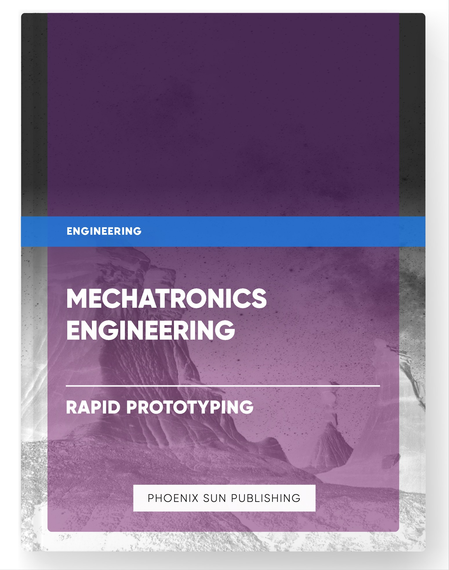 Mechatronics Engineering – Rapid Prototyping