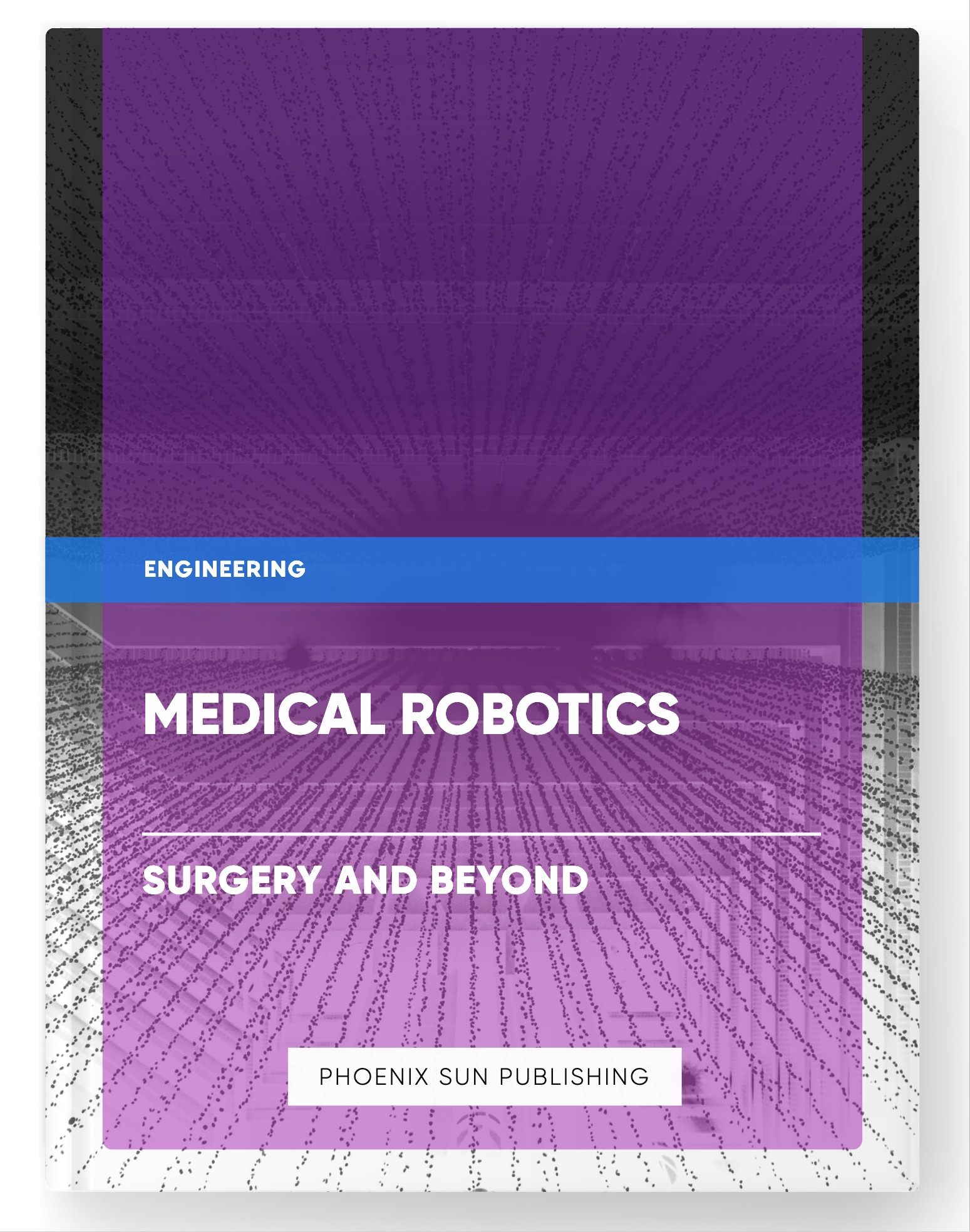 Medical Robotics – Surgery and Beyond