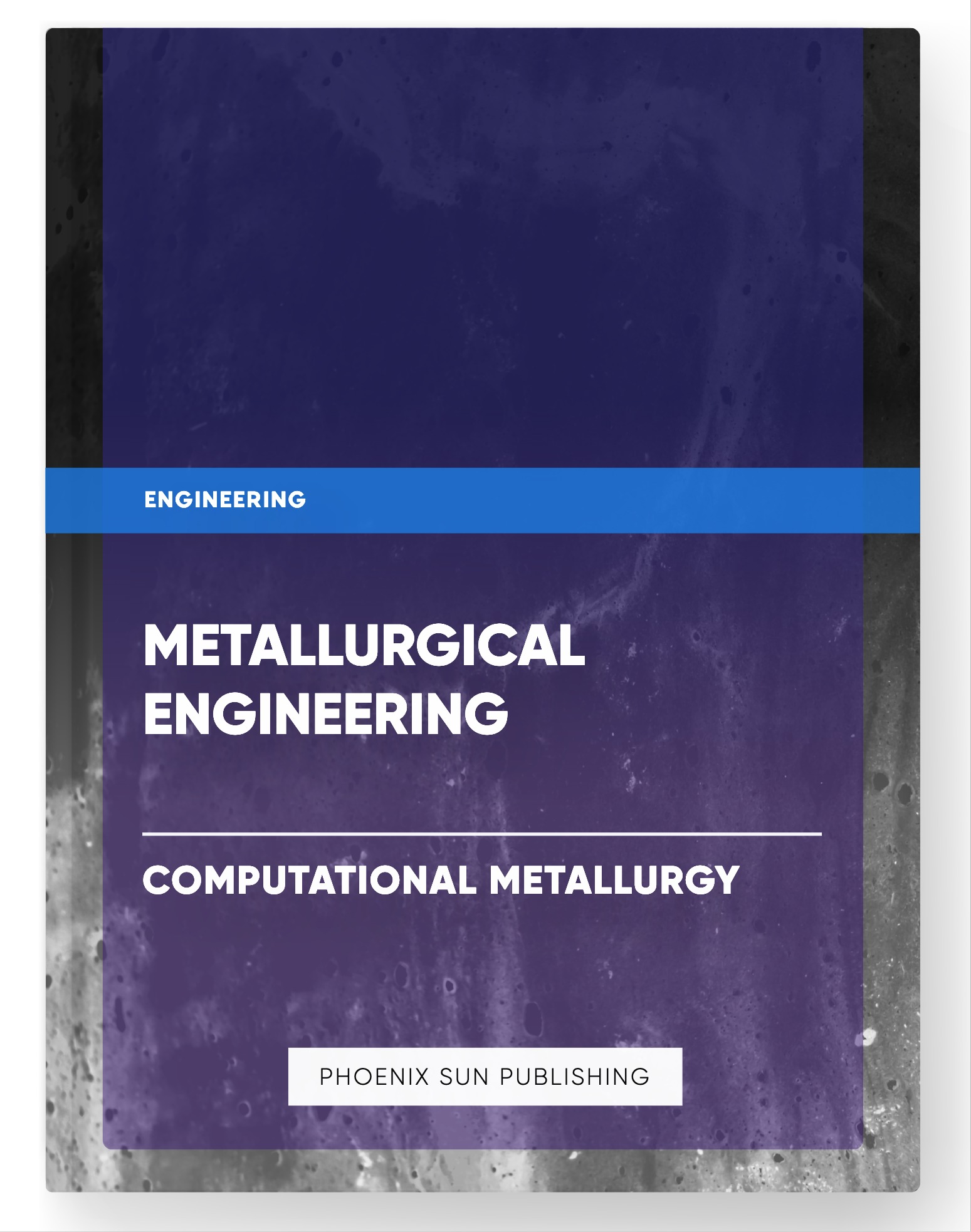 Metallurgical Engineering – Computational Metallurgy