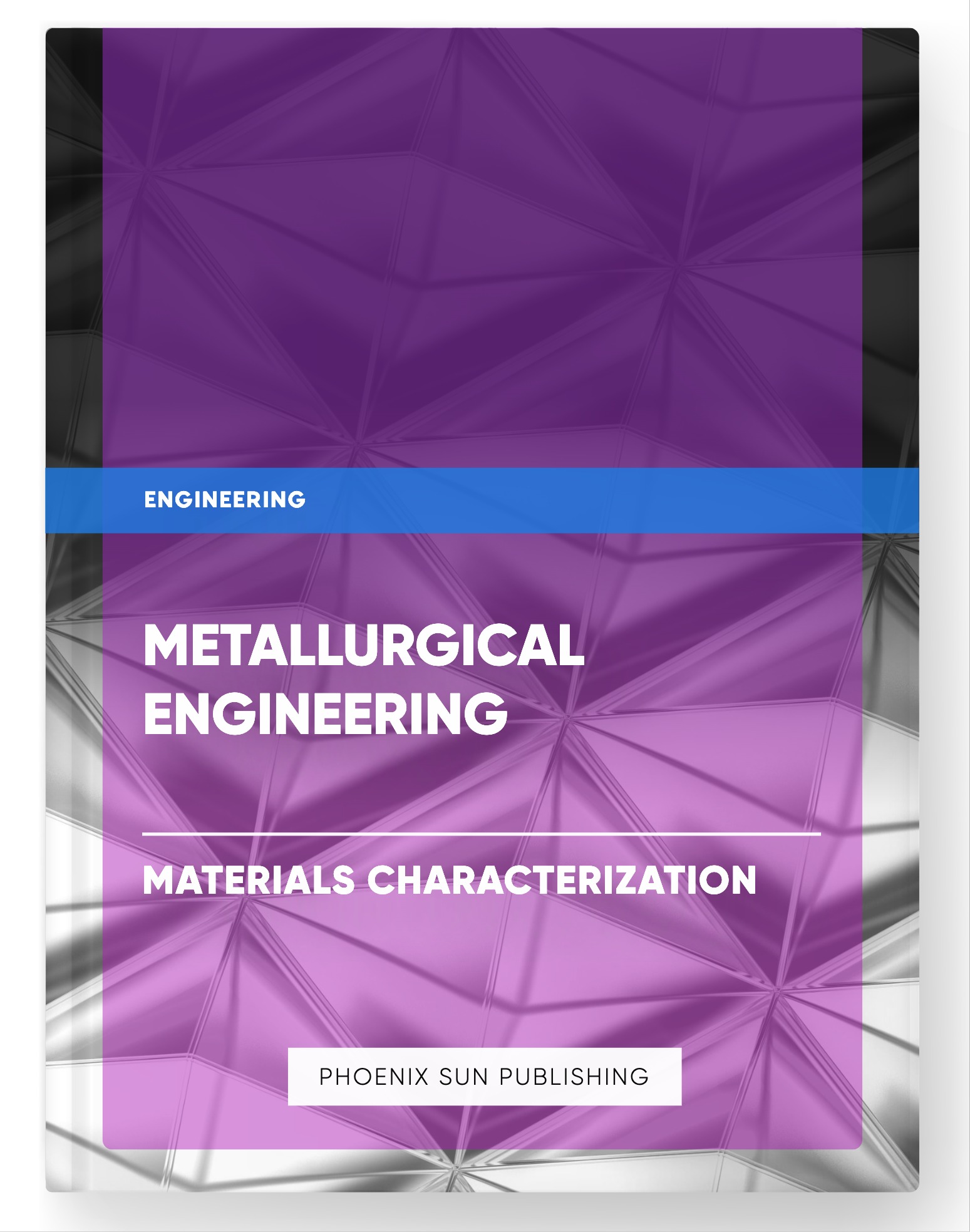 Metallurgical Engineering – Materials Characterization