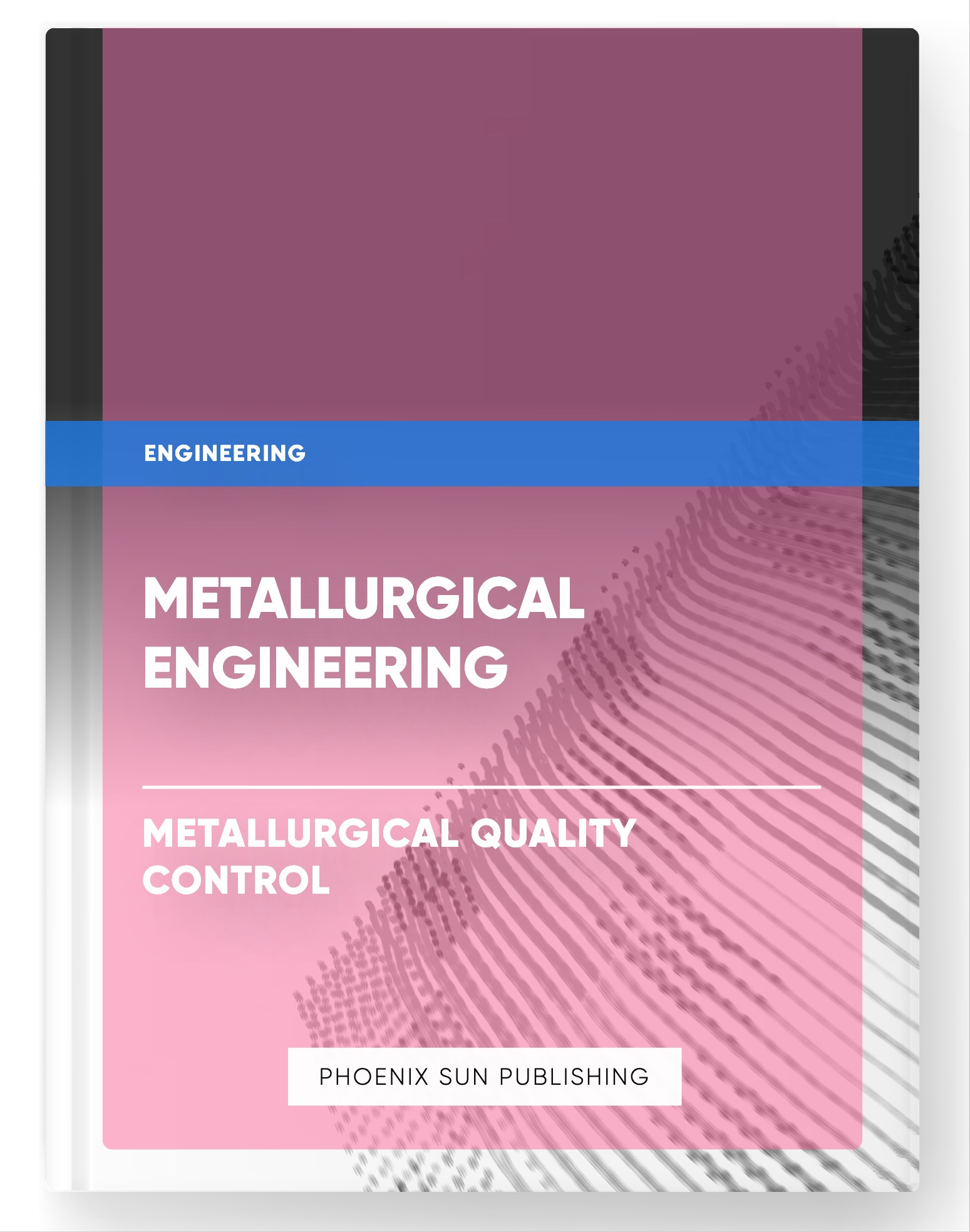 Metallurgical Engineering – Metallurgical Quality Control