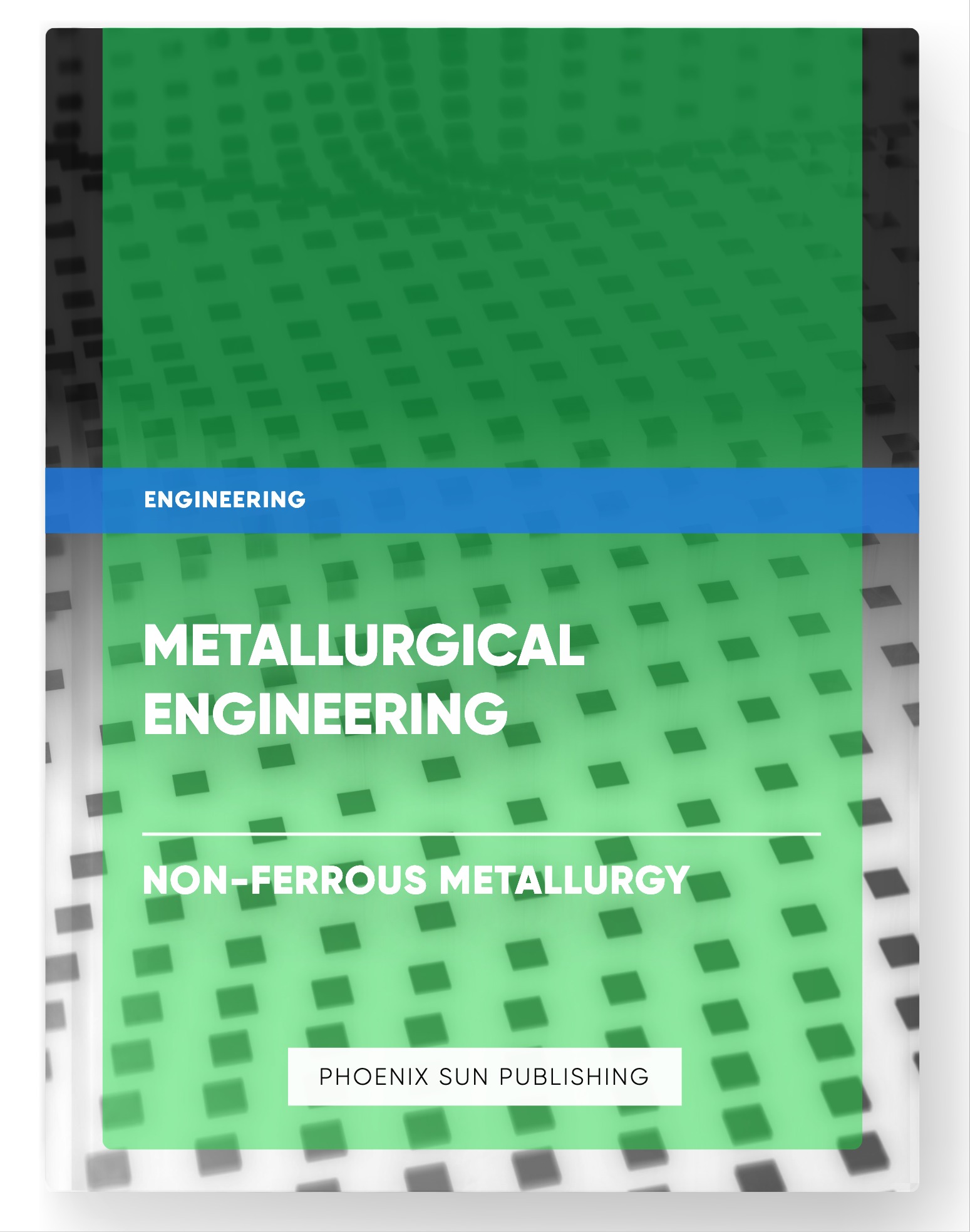 Metallurgical Engineering – Non-Ferrous Metallurgy