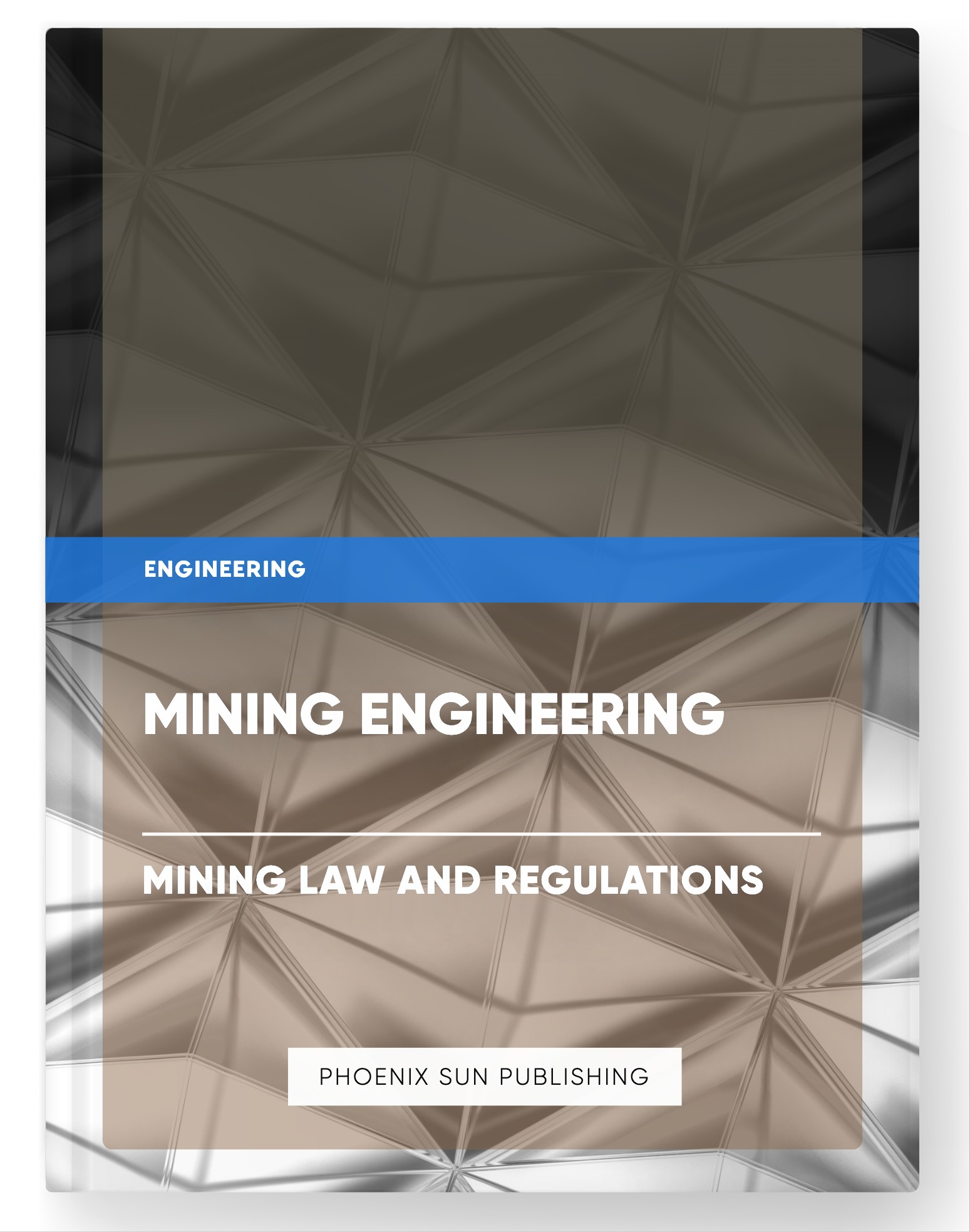 Mining Engineering – Mining Law and Regulations