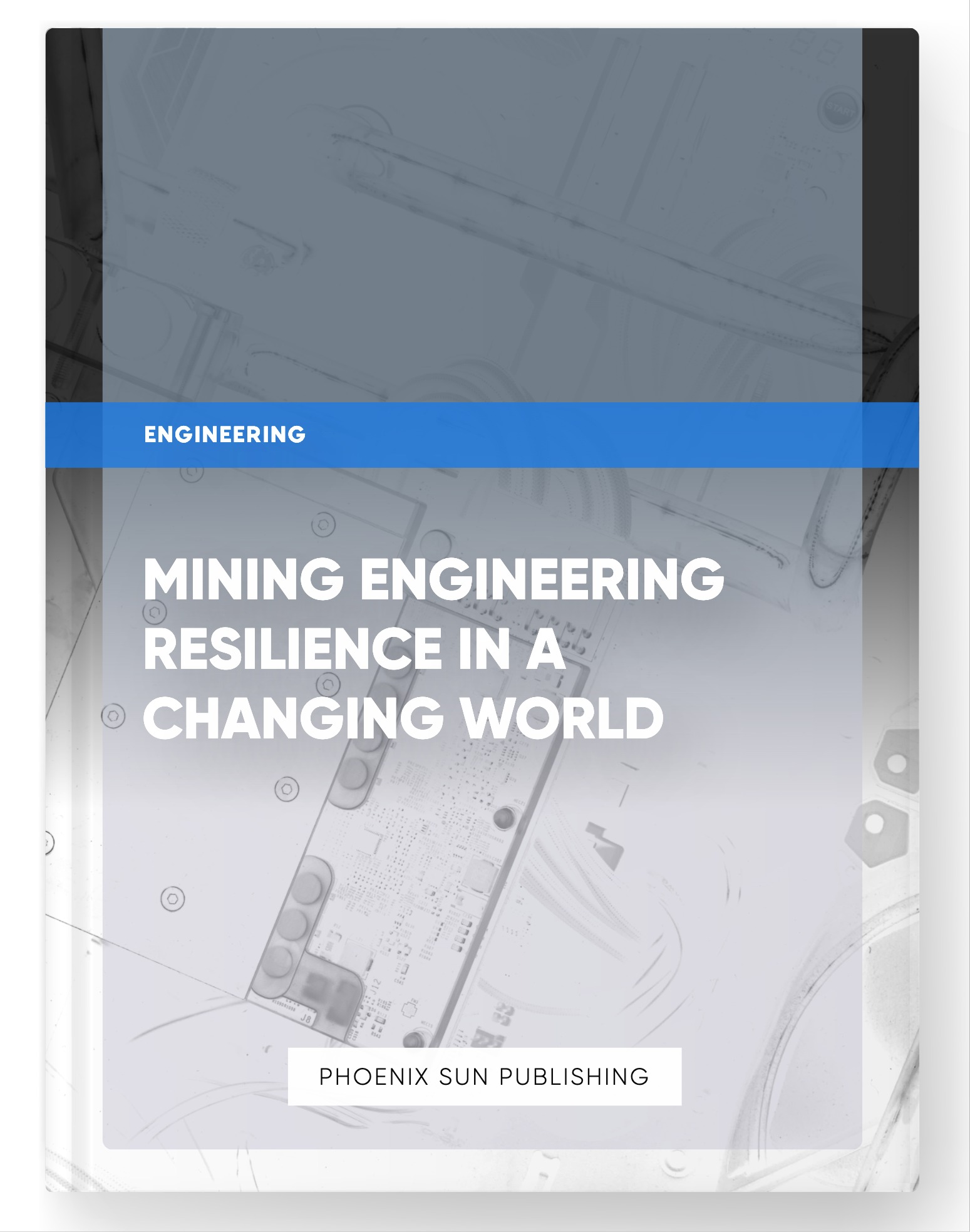 Mining Engineering Resilience in a Changing World