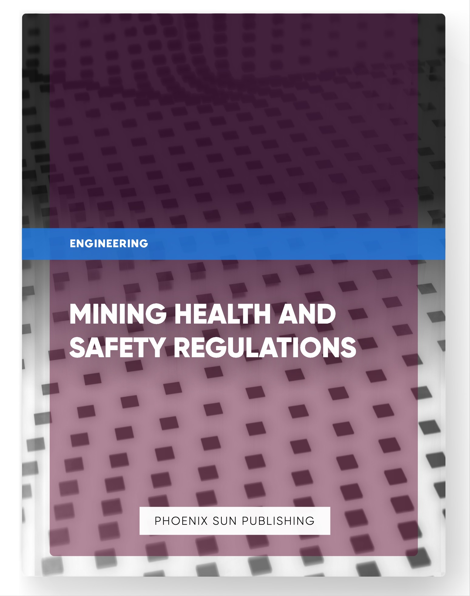 Mining Health and Safety Regulations