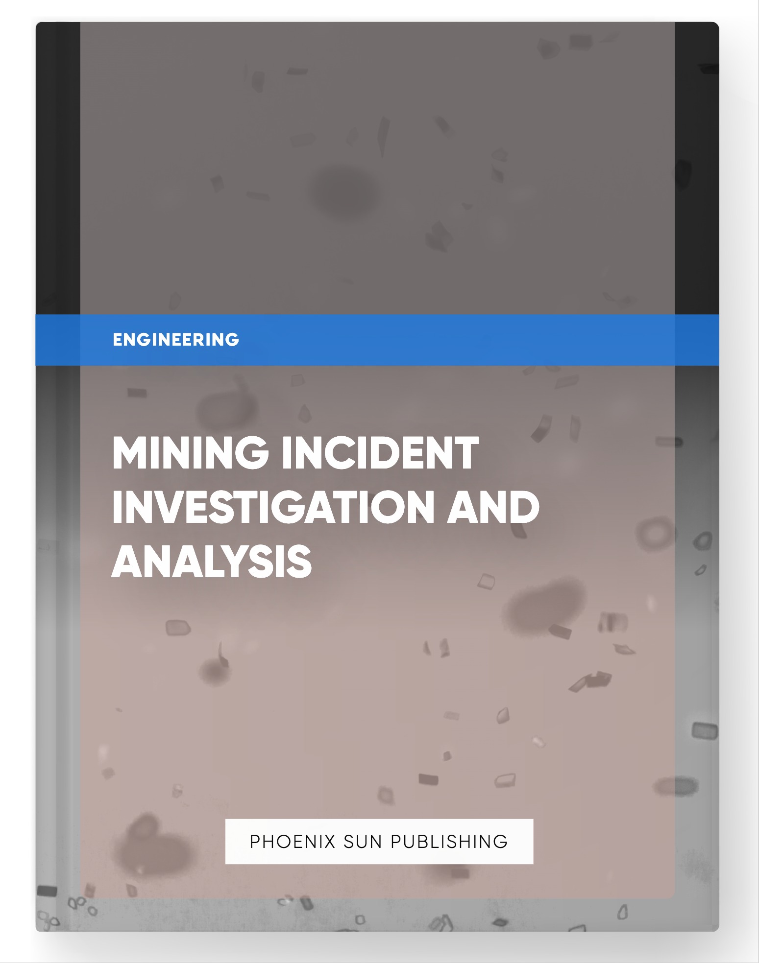 Mining Incident Investigation and Analysis