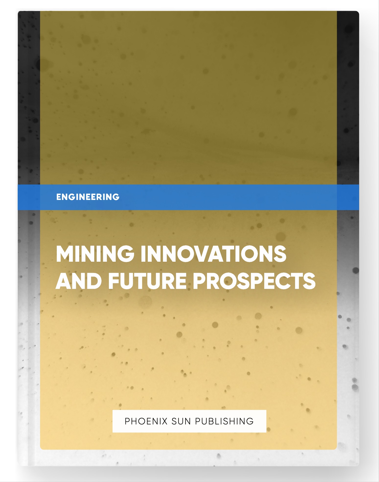 Mining Innovations and Future Prospects