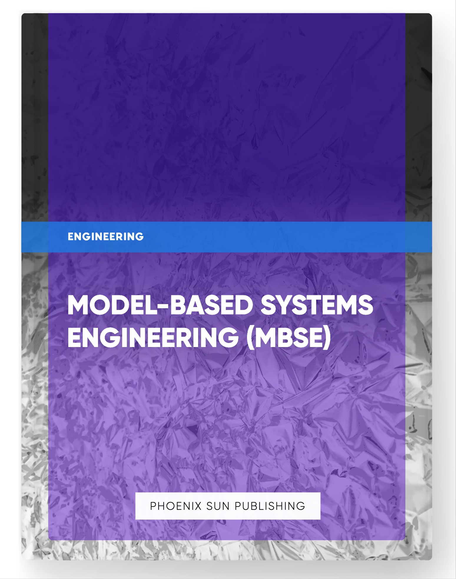 Model-Based Systems Engineering (MBSE)