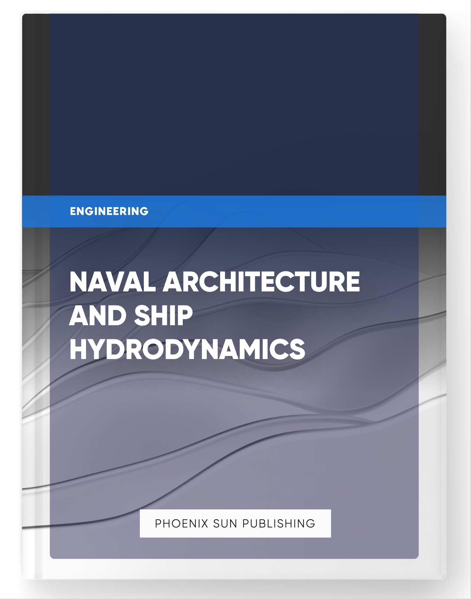 Naval Architecture and Ship Hydrodynamics