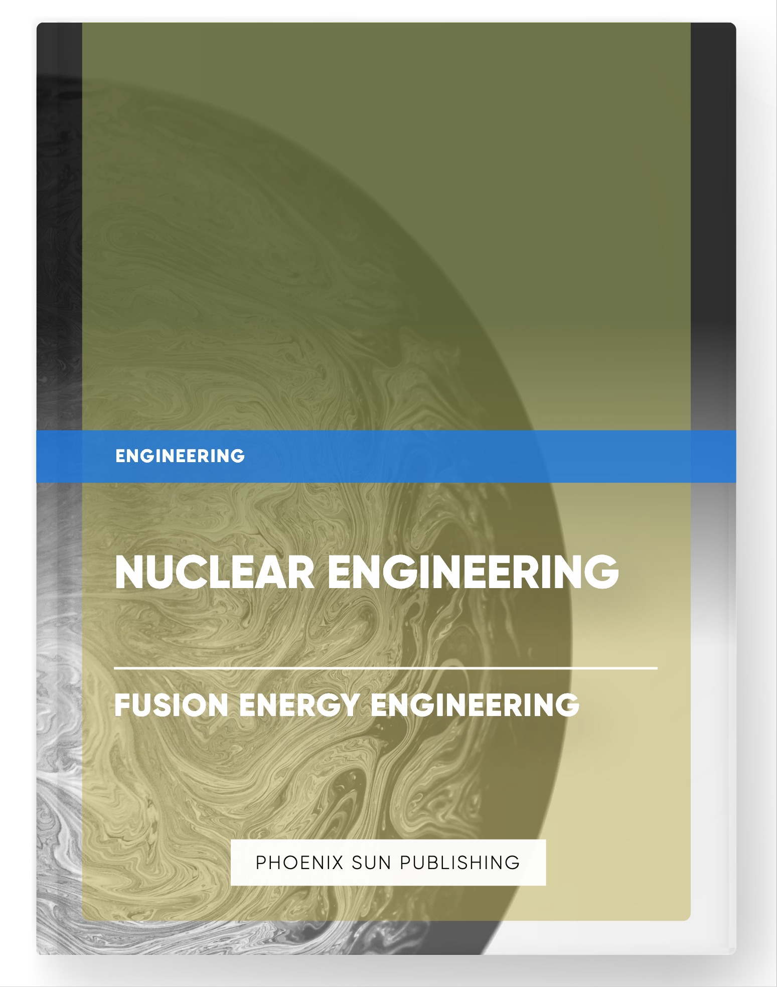 Nuclear Engineering – Fusion Energy Engineering