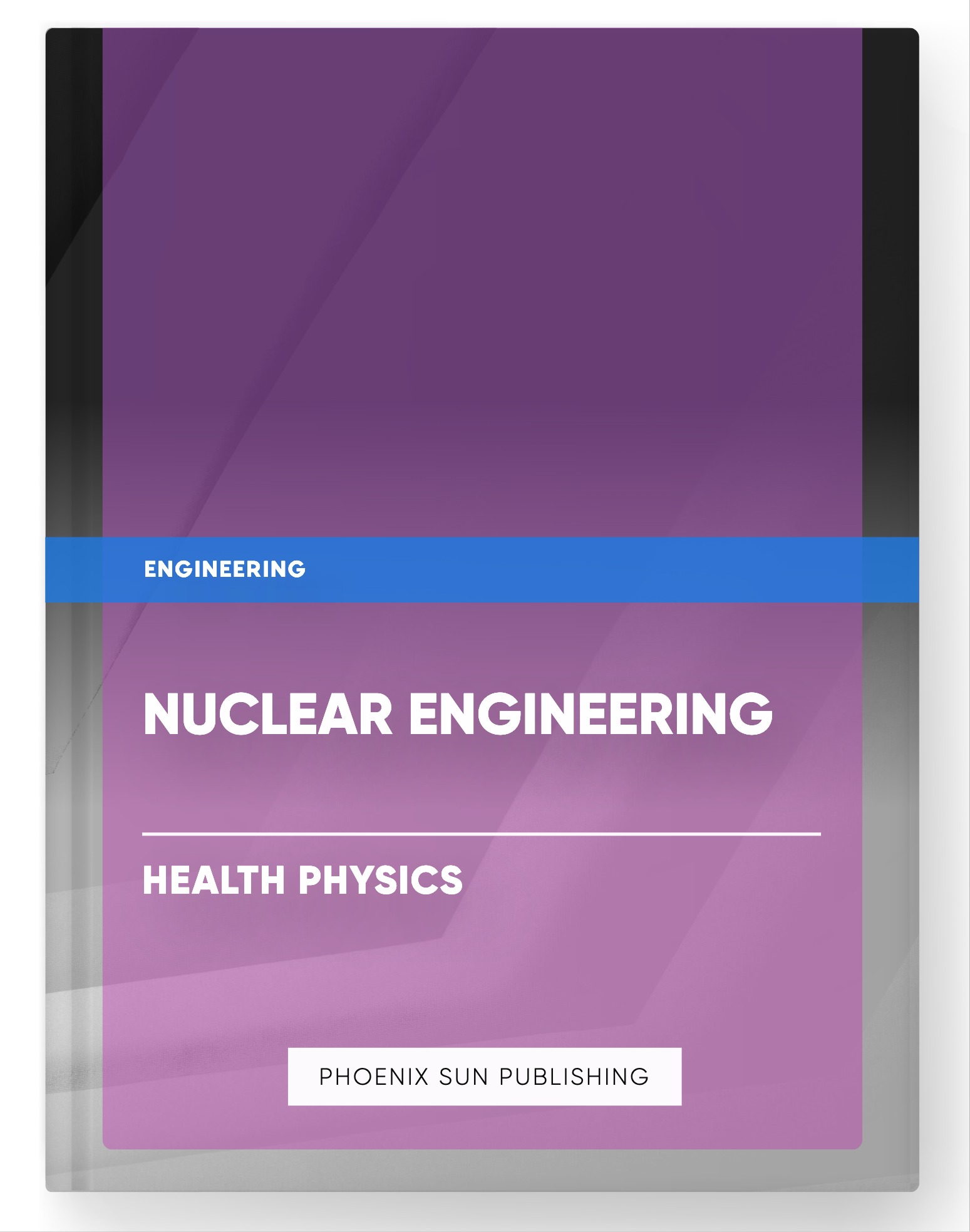 Nuclear Engineering – Health Physics