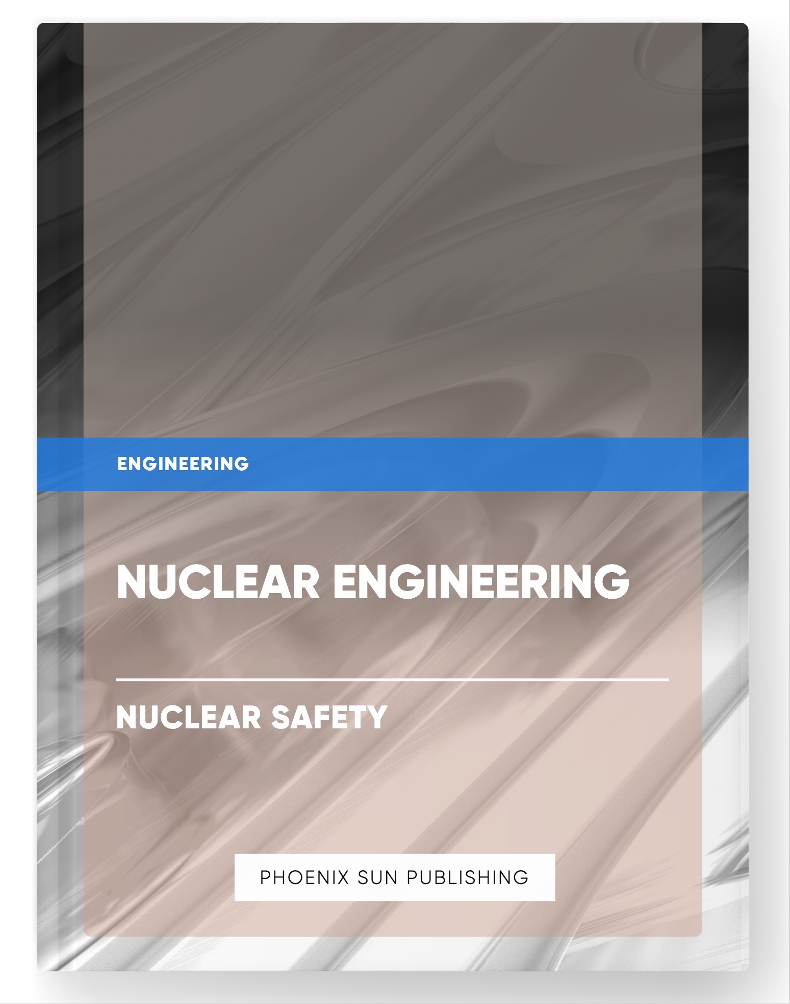 Nuclear Engineering – Nuclear Safety