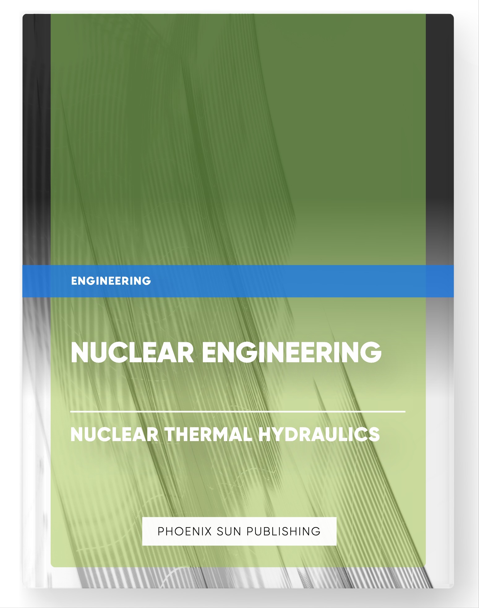 Nuclear Engineering – Nuclear Thermal Hydraulics