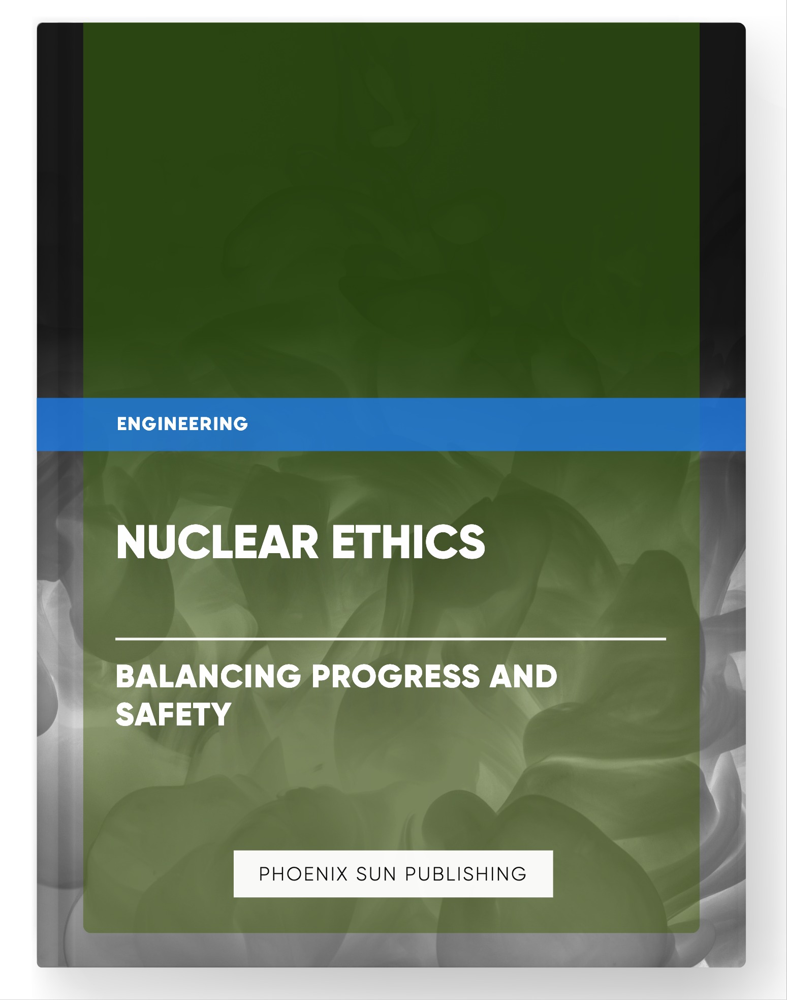 Nuclear Ethics – Balancing Progress and Safety