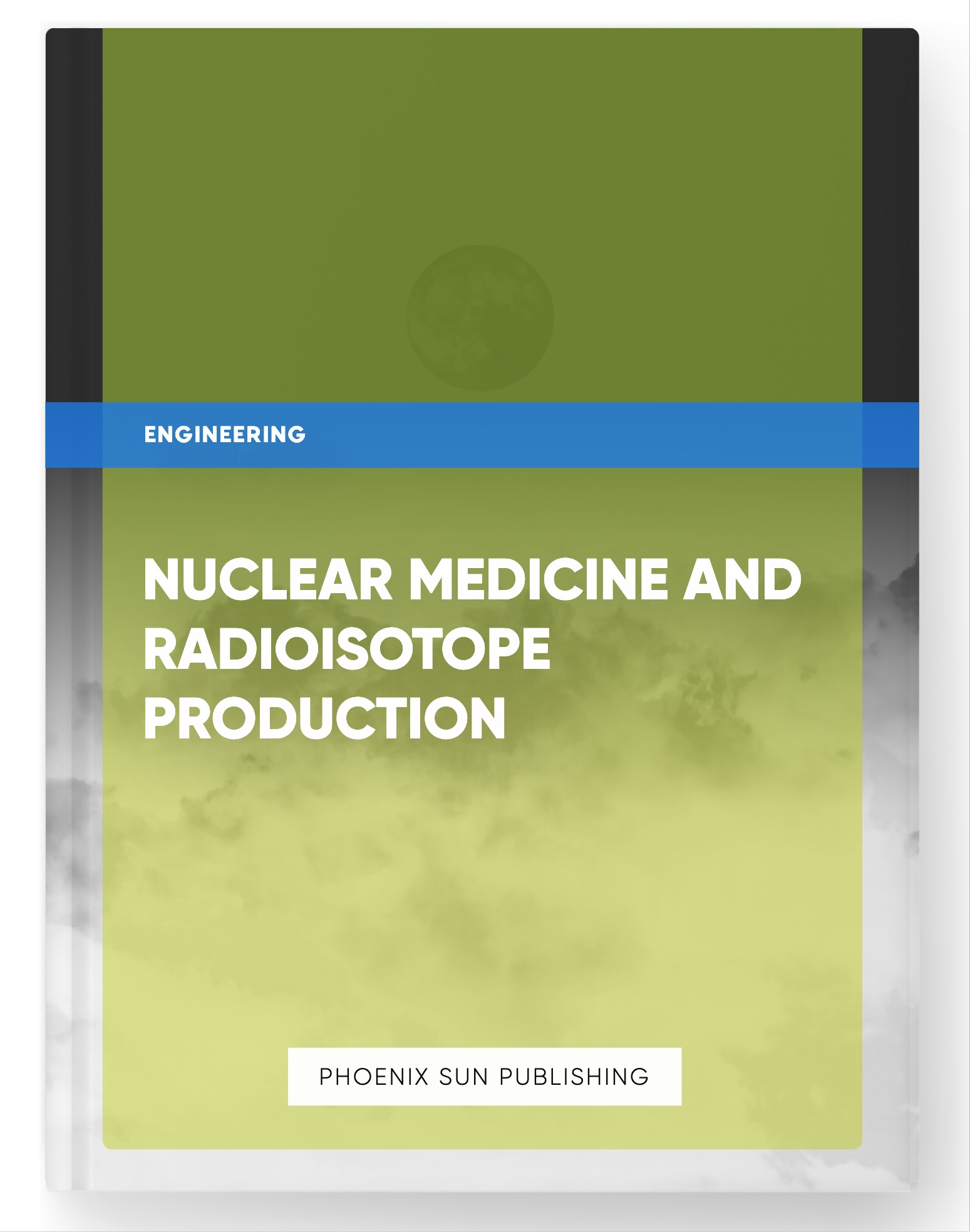 Nuclear Medicine and Radioisotope Production