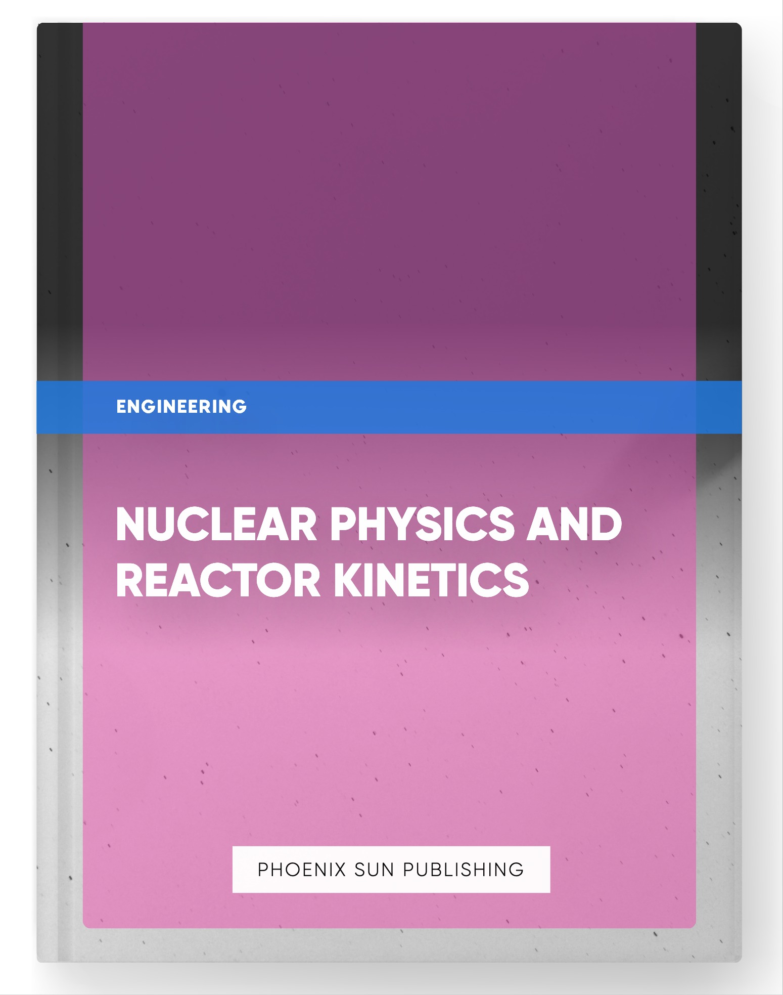 Nuclear Physics and Reactor Kinetics