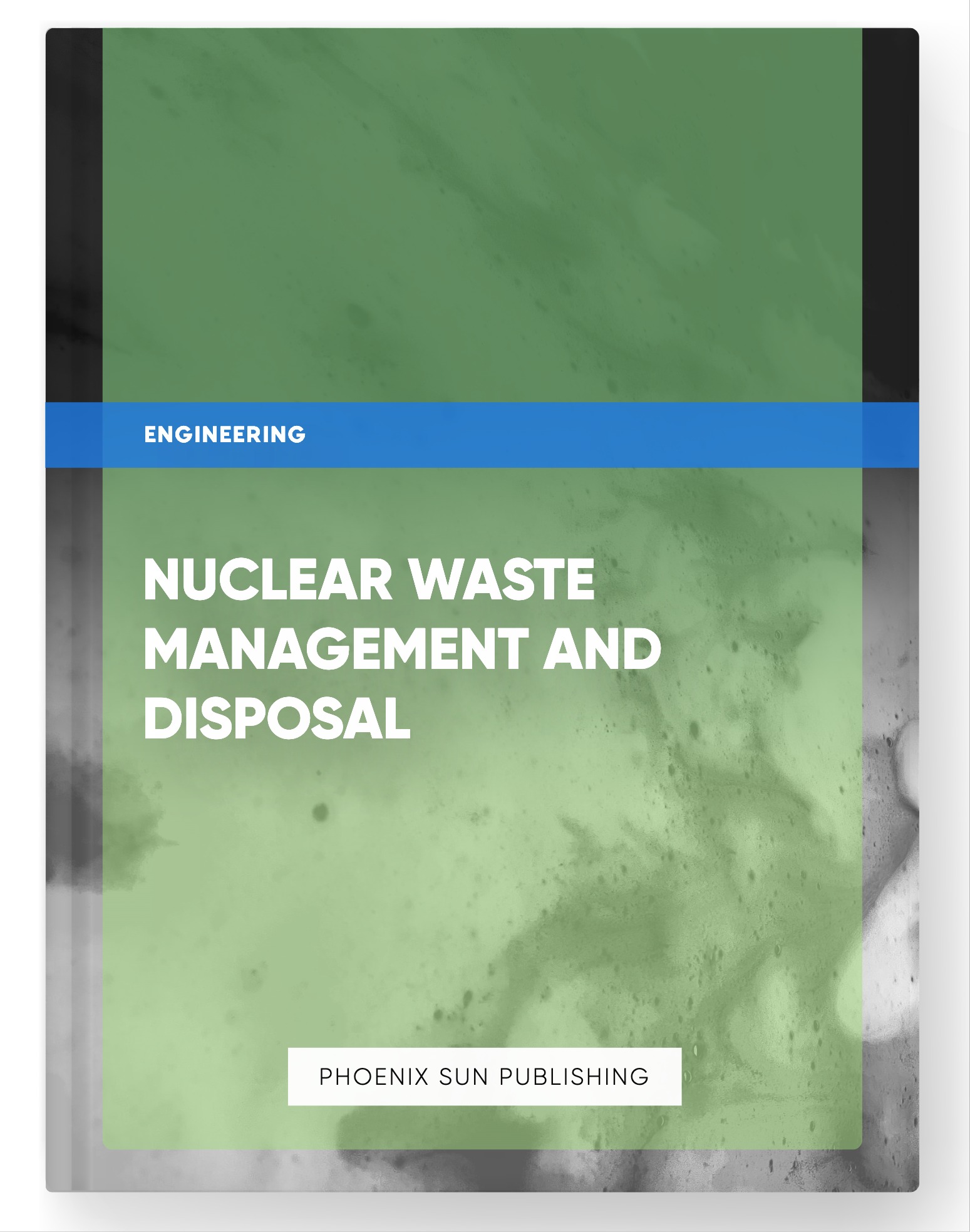 Nuclear Waste Management and Disposal