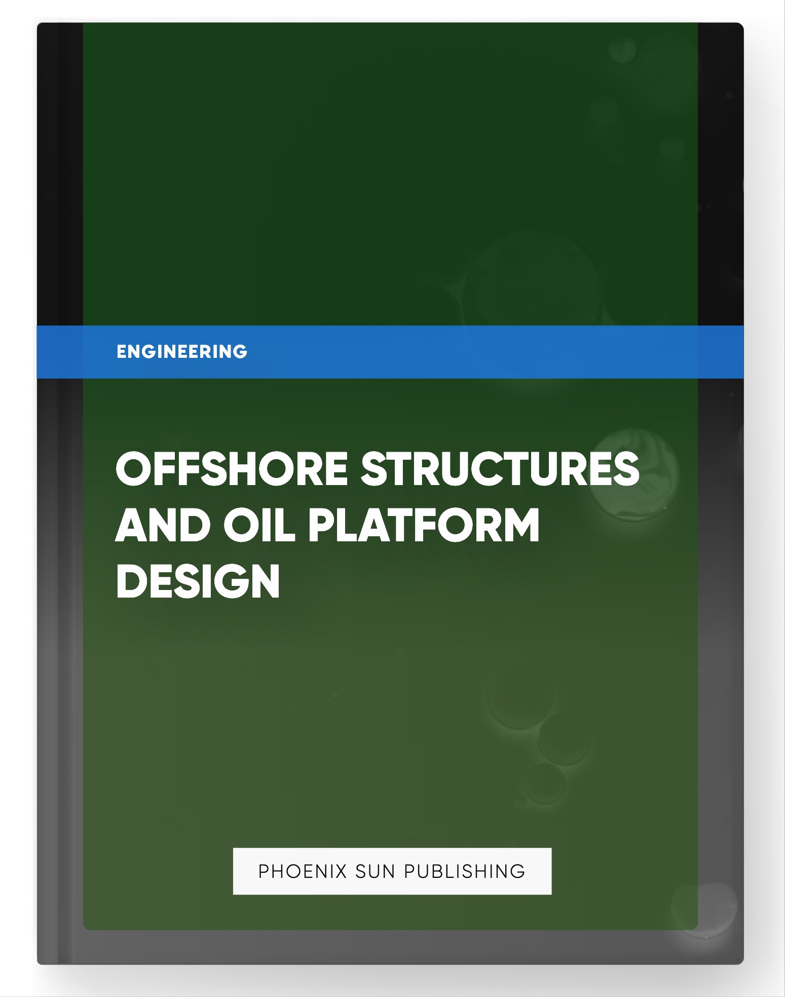 Offshore Structures and Oil Platform Design