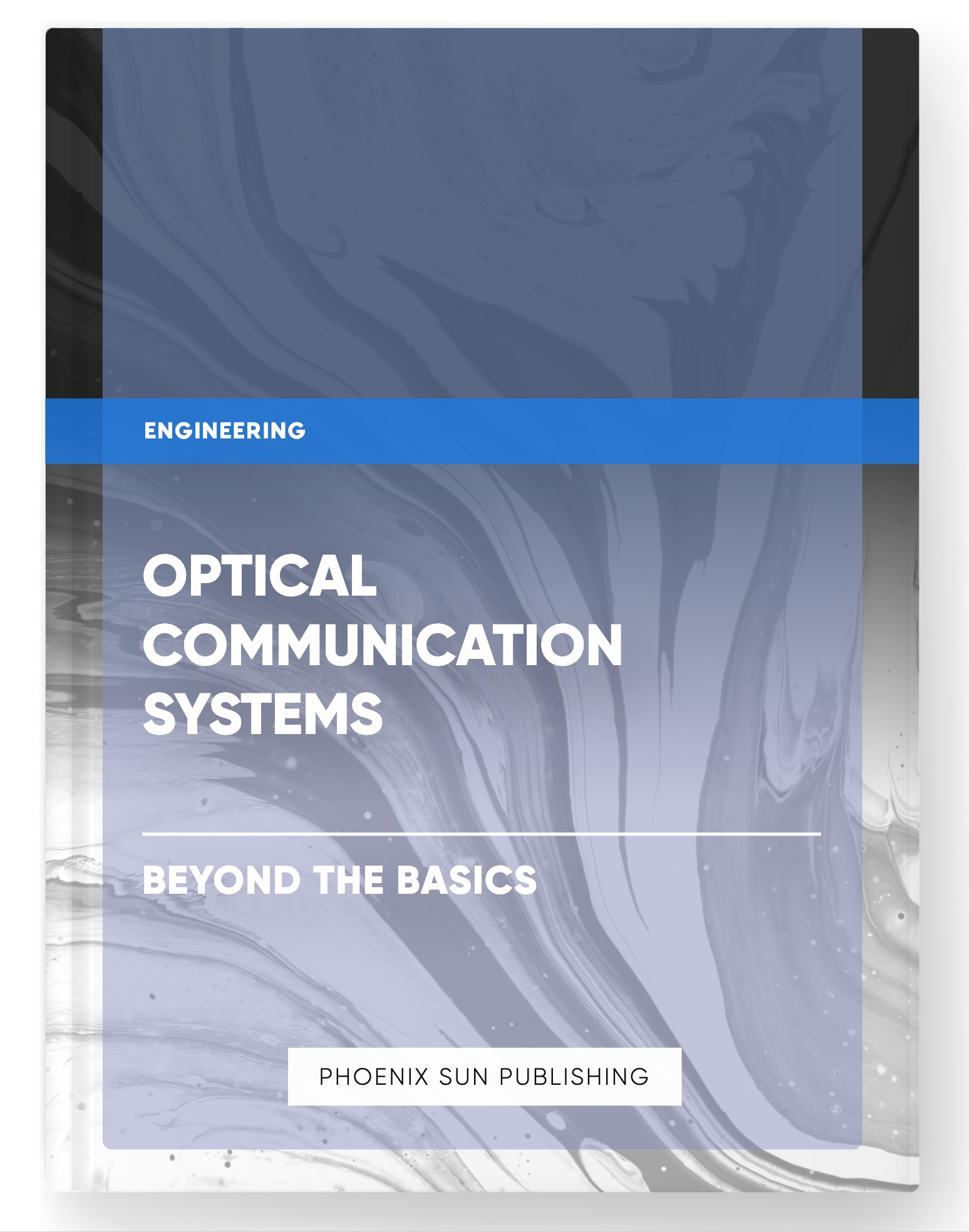 Optical Communication Systems – Beyond the Basics