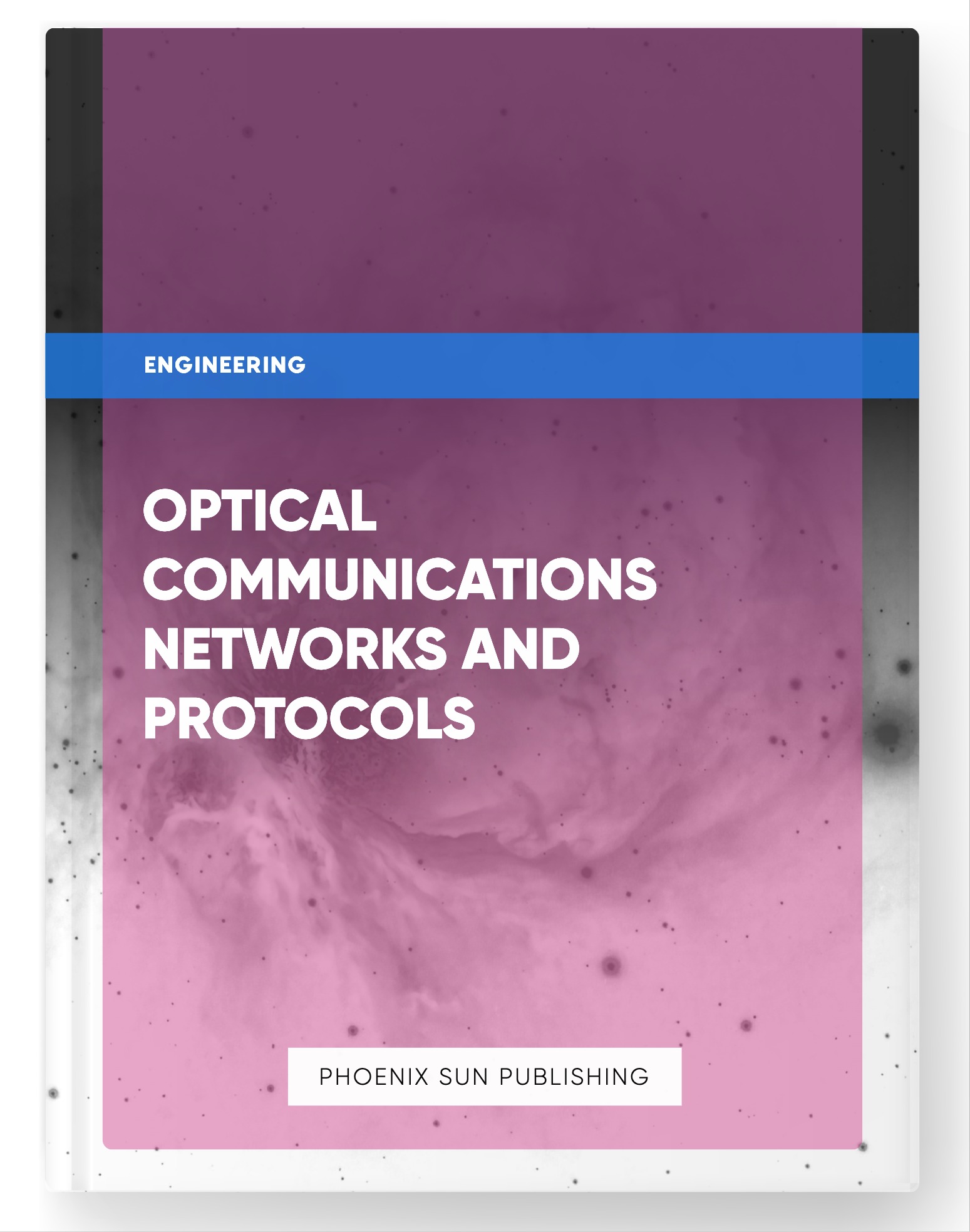 Optical Communications Networks and Protocols