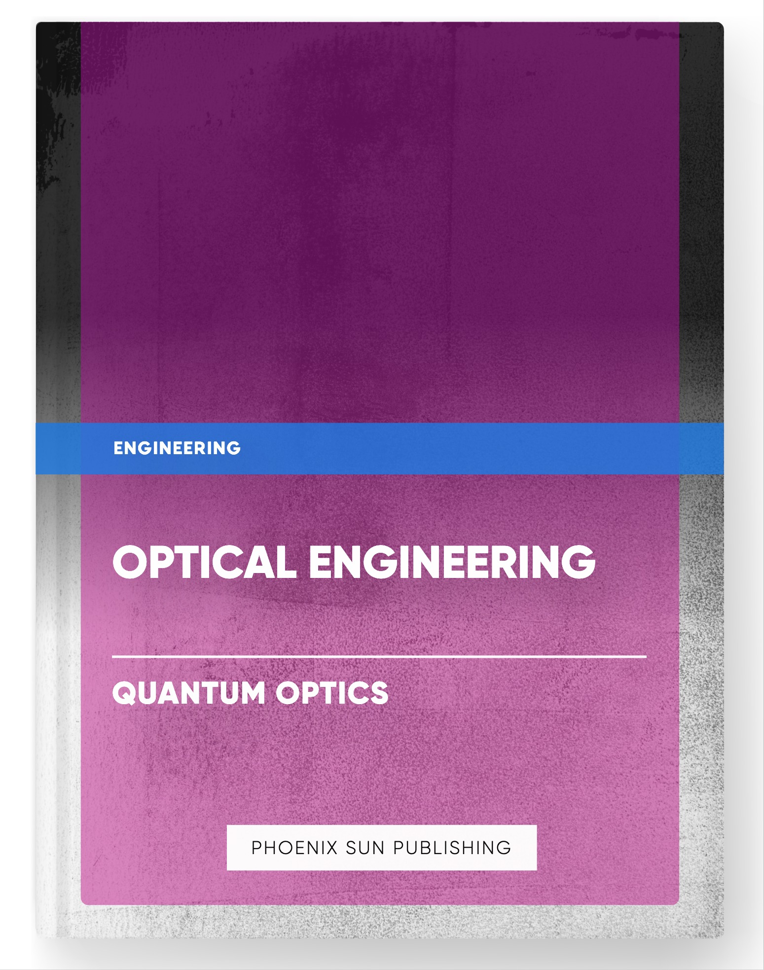 Optical Engineering – Quantum Optics