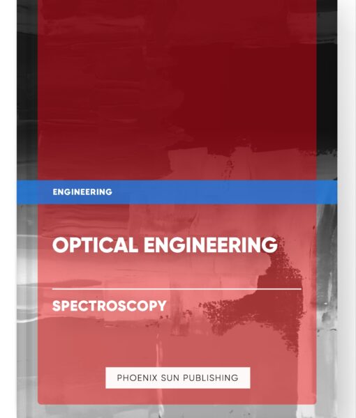 Optical Engineering – Spectroscopy