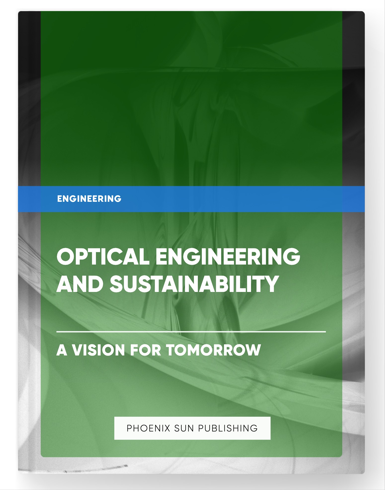 Optical Engineering and Sustainability – A Vision for Tomorrow