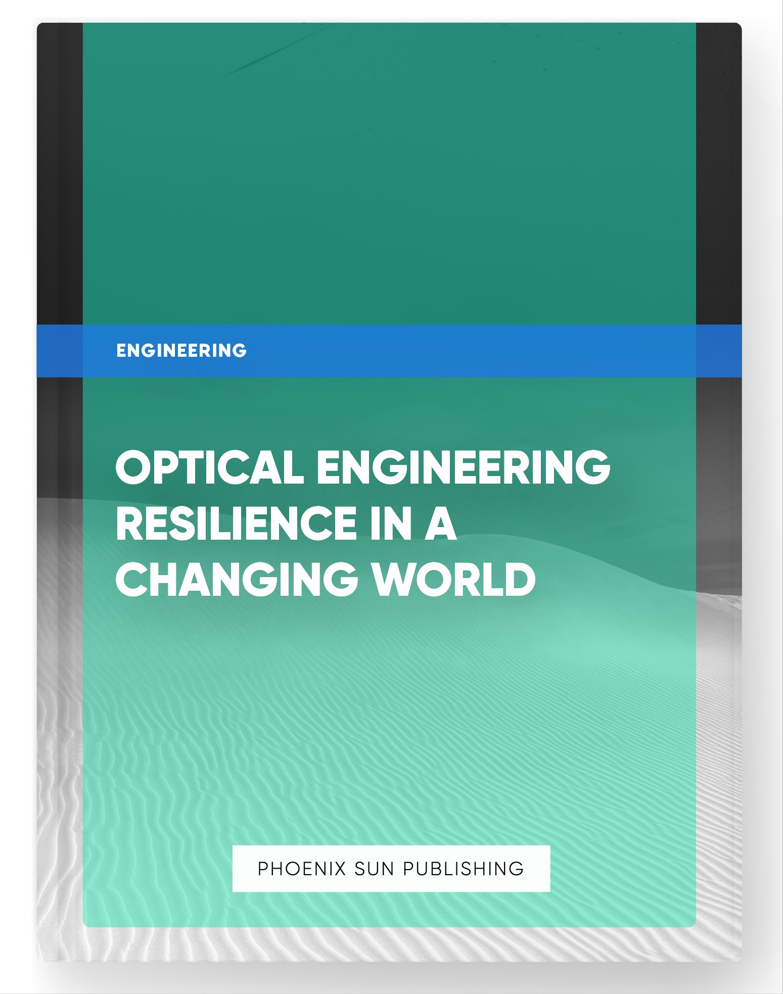 Optical Engineering Resilience in a Changing World