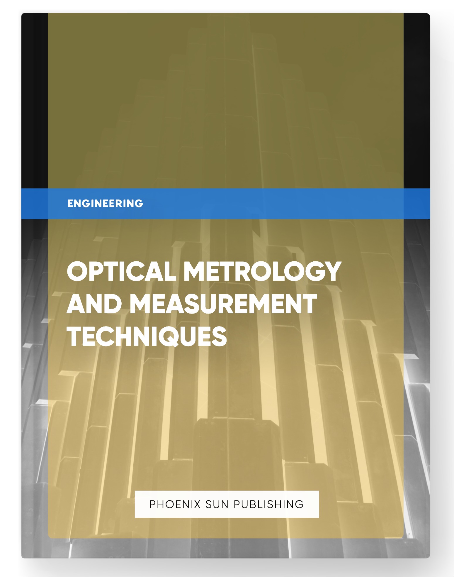Optical Metrology and Measurement Techniques
