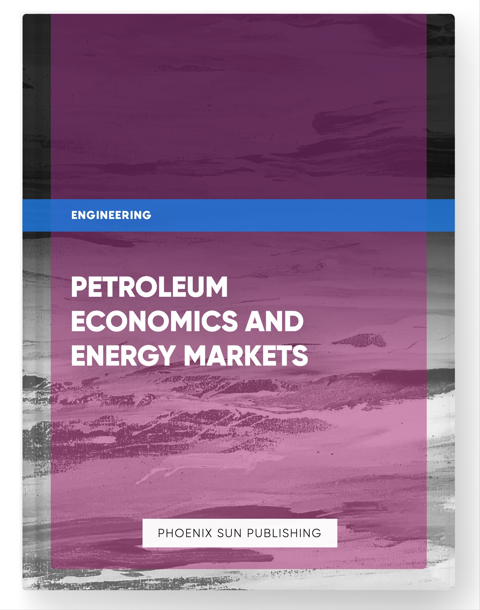 Petroleum Economics and Energy Markets