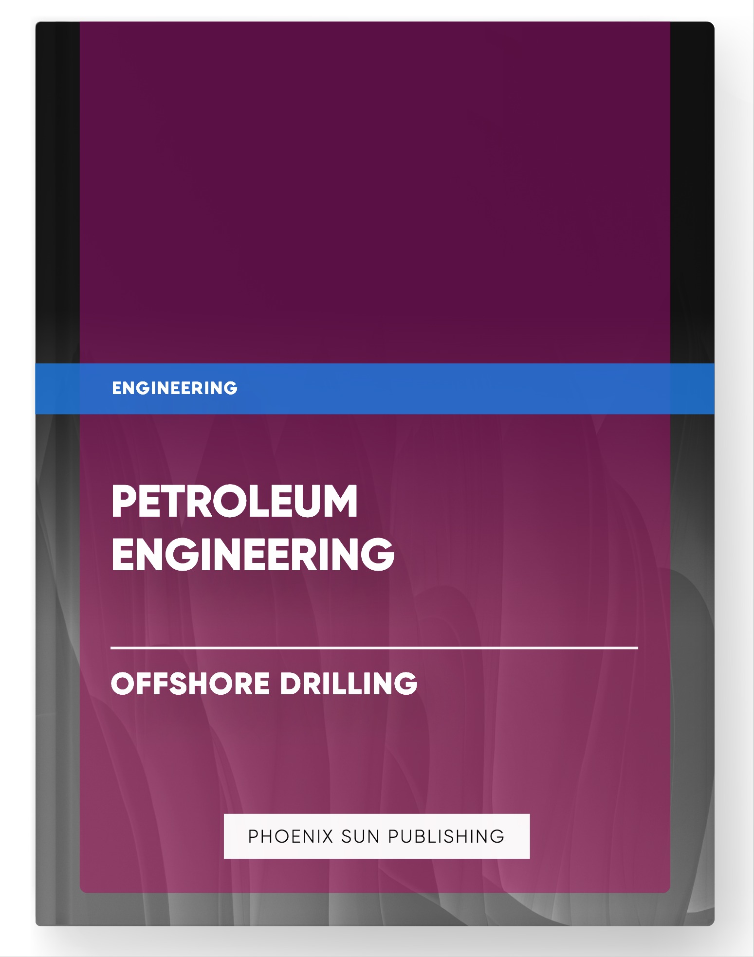 Petroleum Engineering – Offshore Drilling