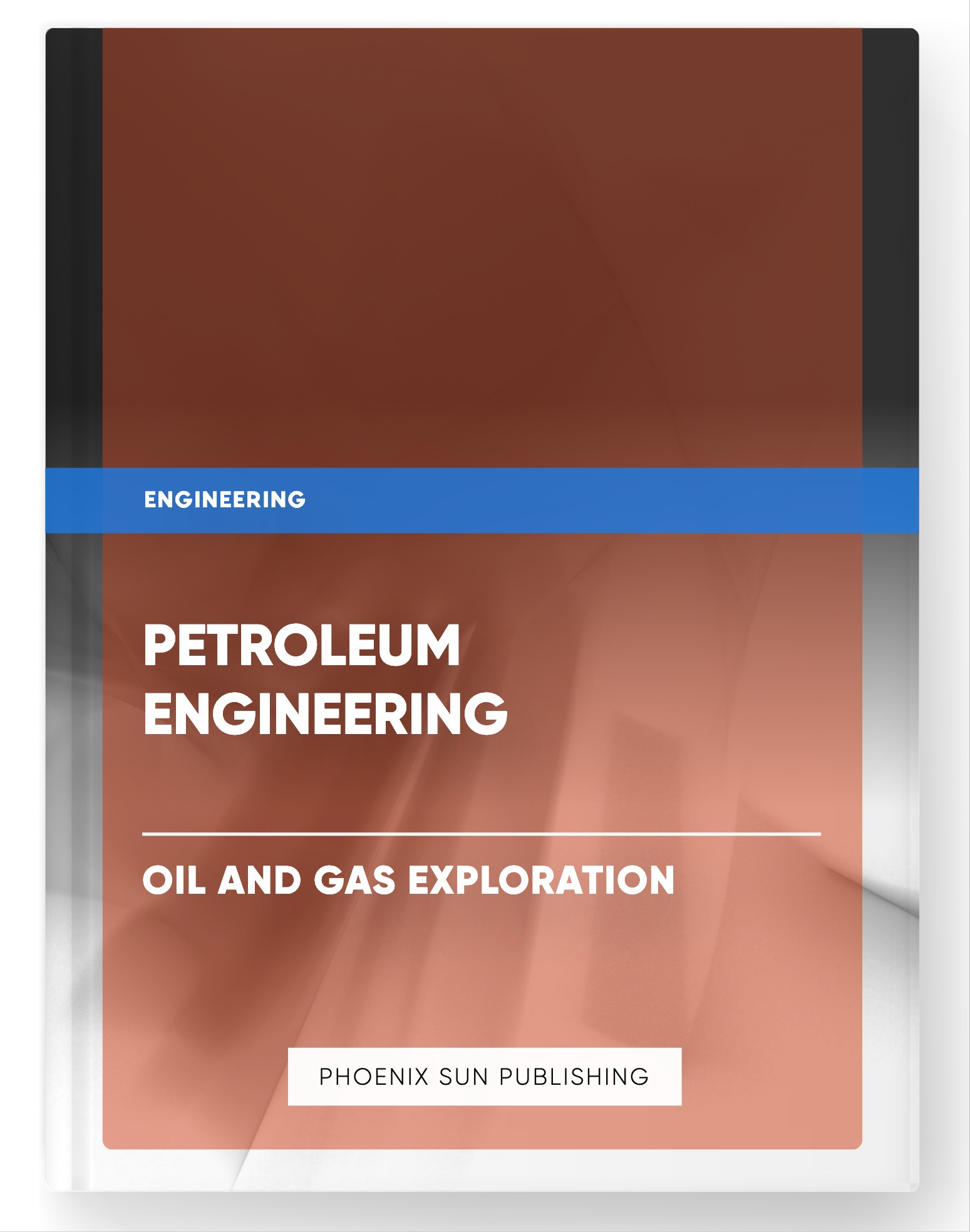 Petroleum Engineering – Oil and Gas Exploration