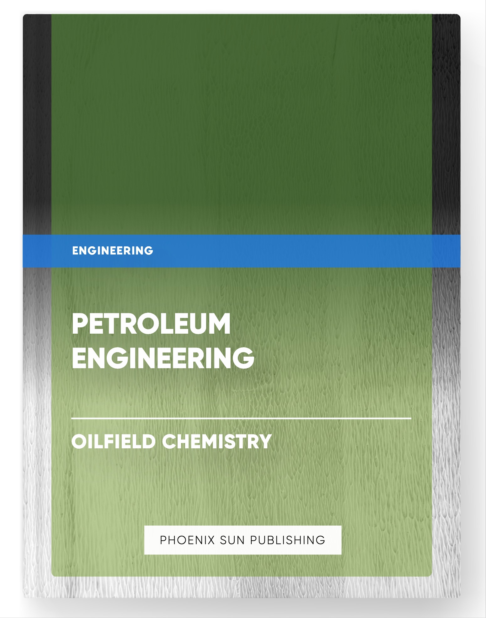 Petroleum Engineering – Oilfield Chemistry