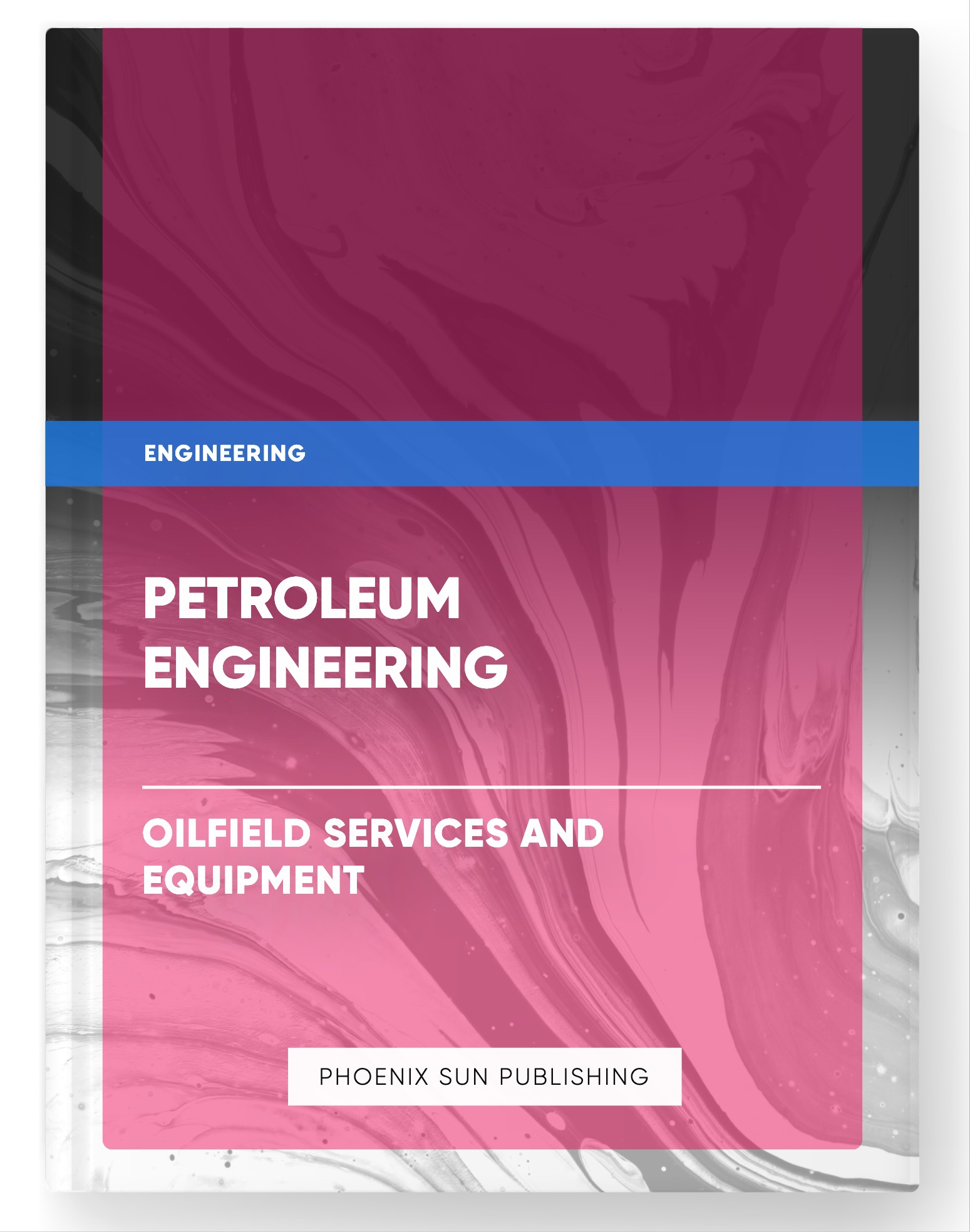 Petroleum Engineering – Oilfield Services and Equipment