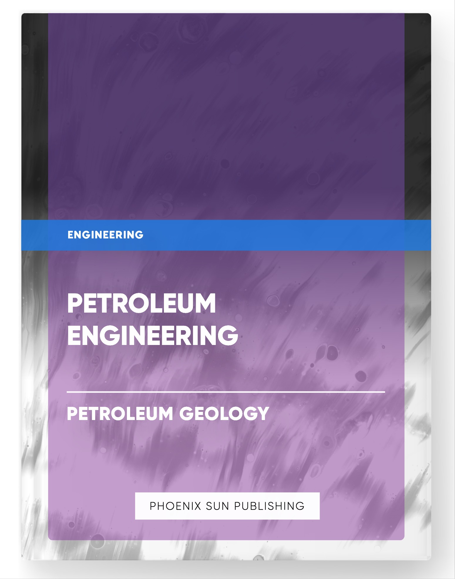 Petroleum Engineering – Petroleum Geology