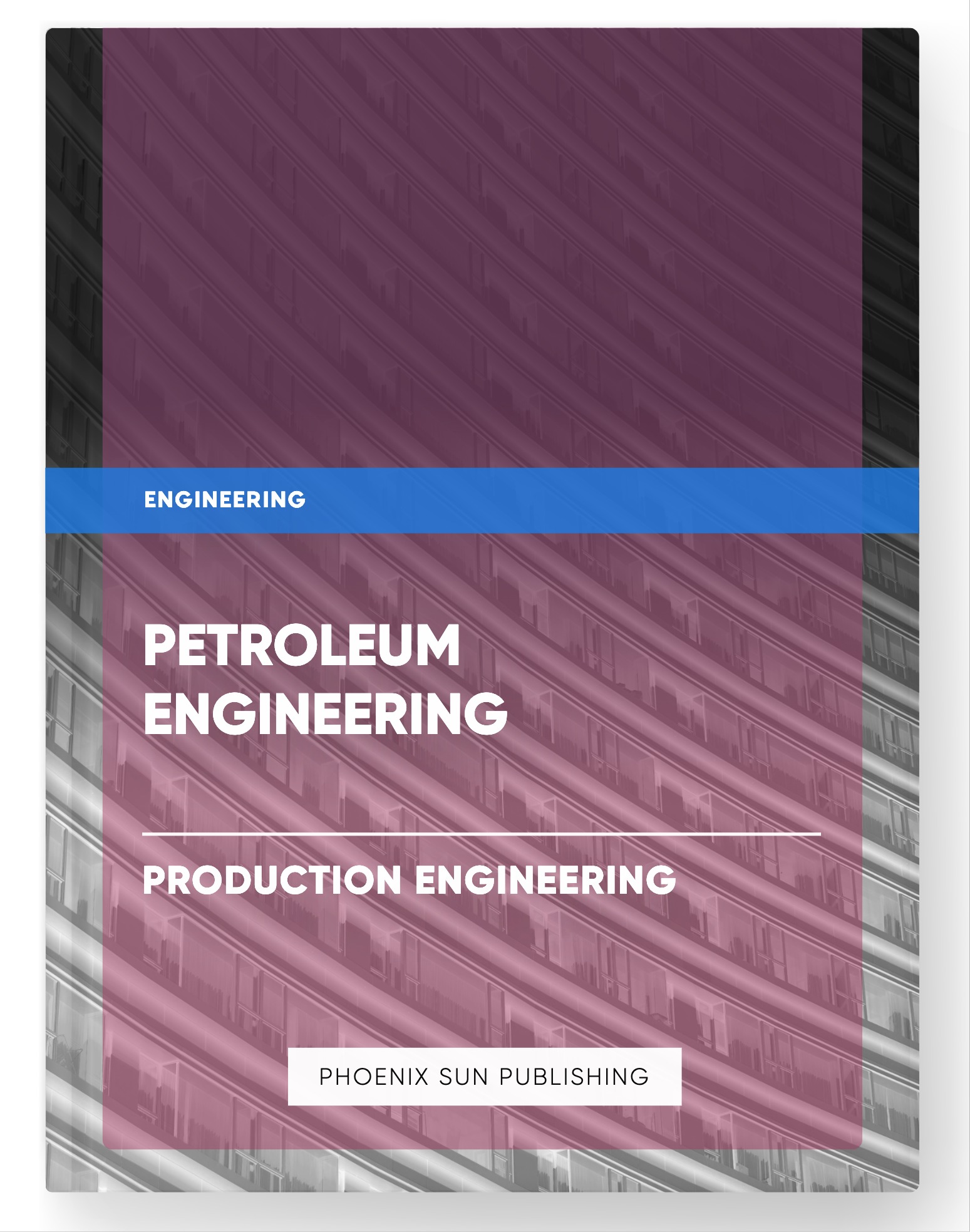 Petroleum Engineering – Production Engineering