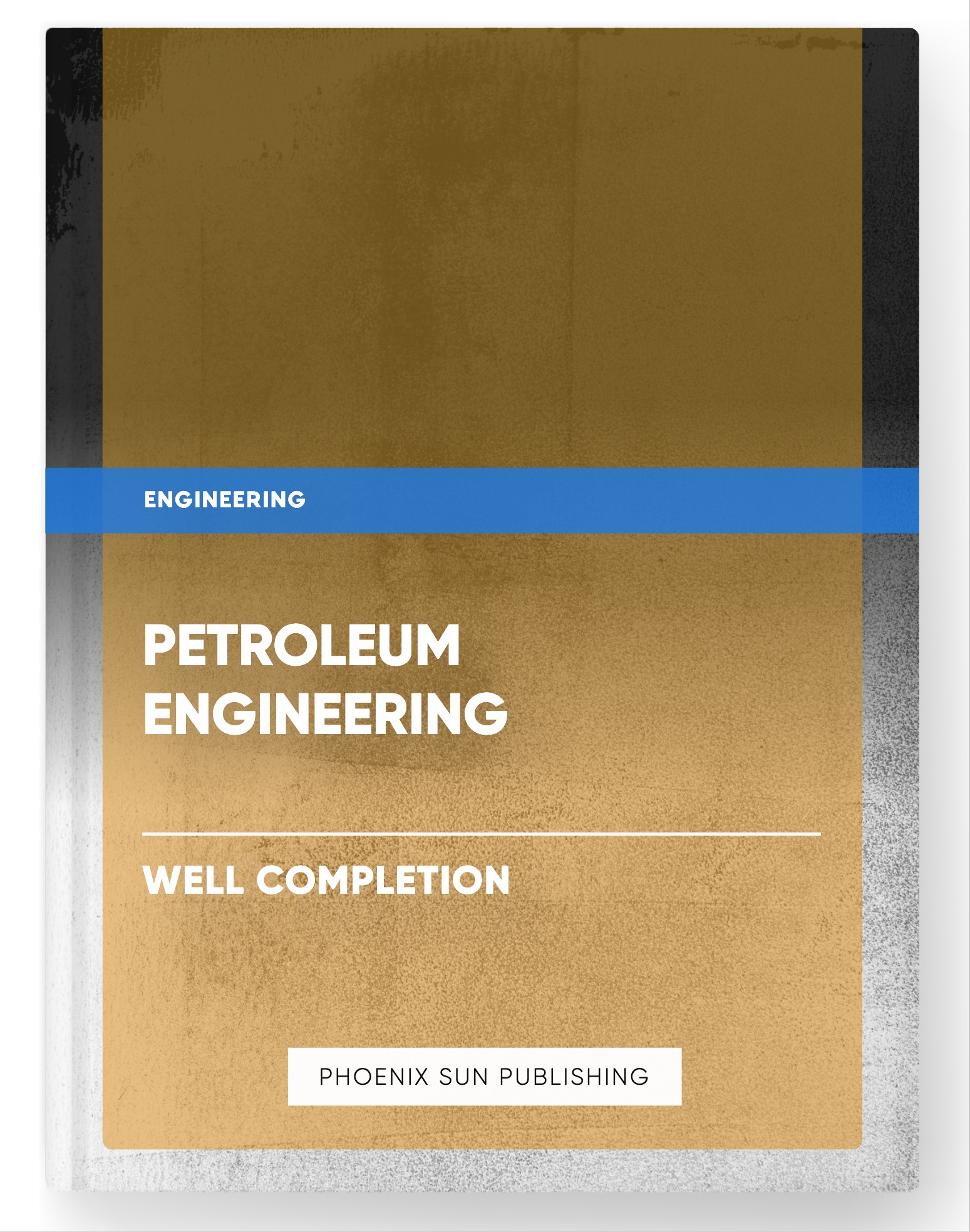 Petroleum Engineering – Well Completion