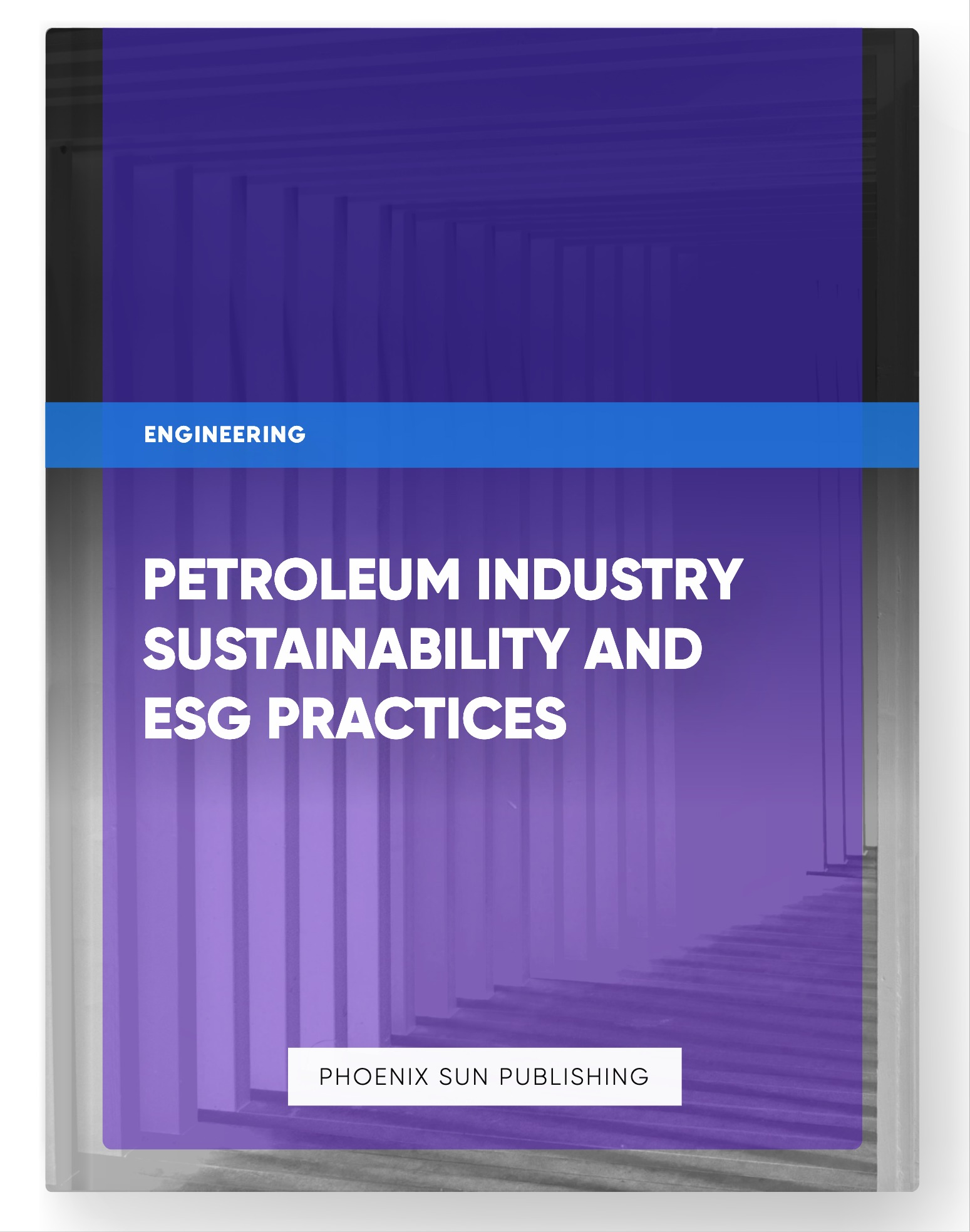 Petroleum Industry Sustainability and ESG Practices