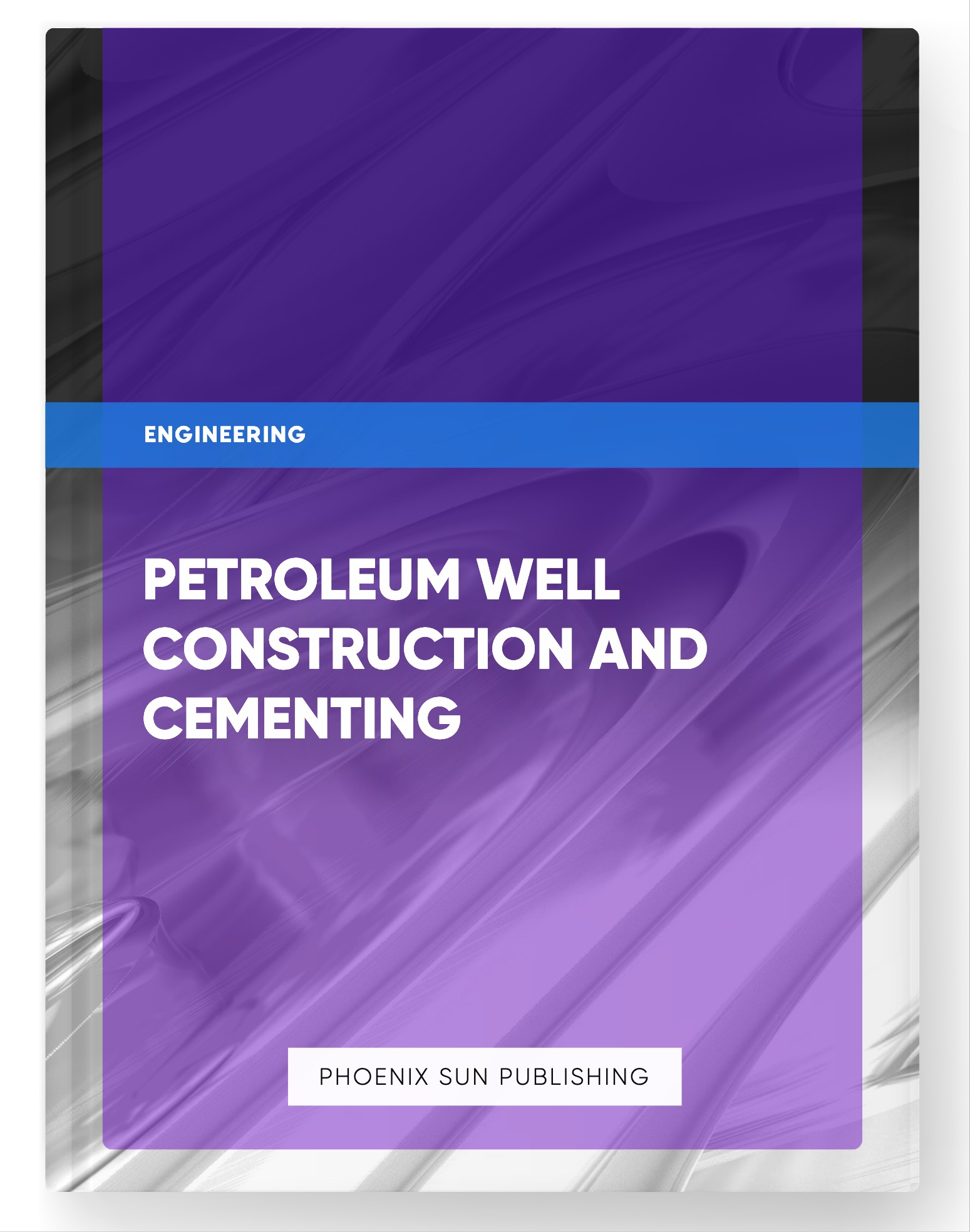 Petroleum Well Construction and Cementing