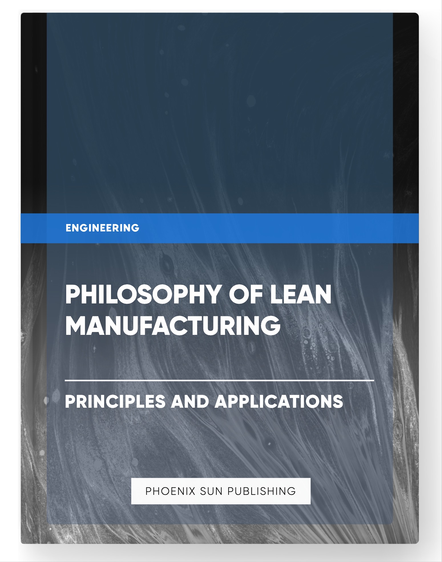 Philosophy of Lean Manufacturing – Principles and Applications