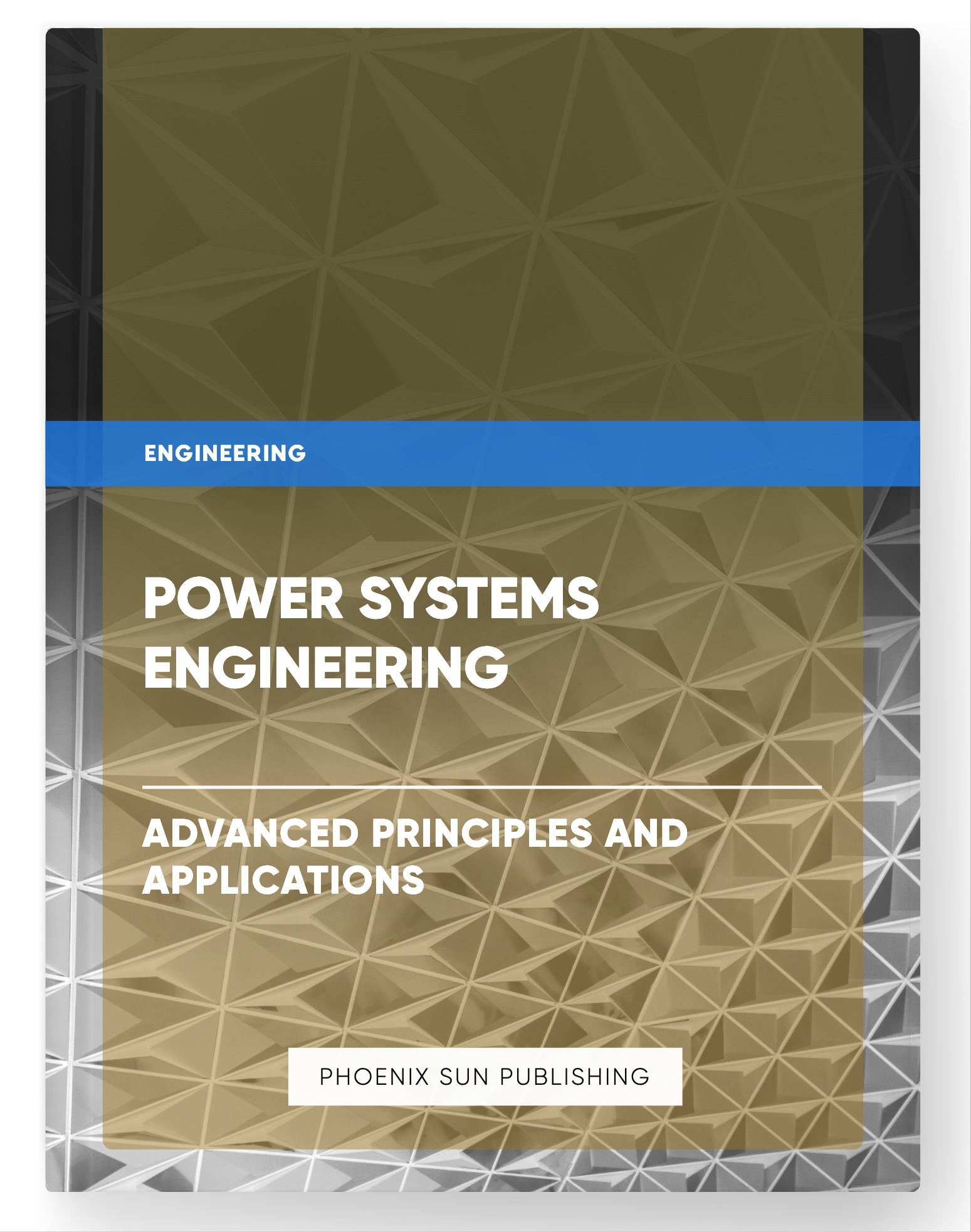 Power Systems Engineering – Advanced Principles and Applications